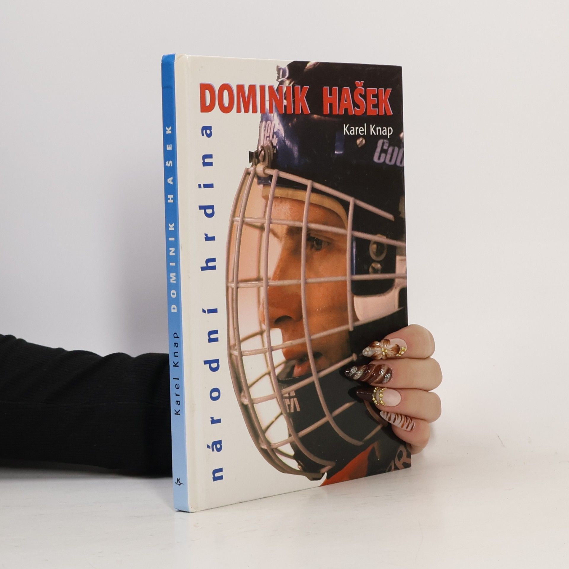 Karel Knap Dominik Hašek : národní hrdina