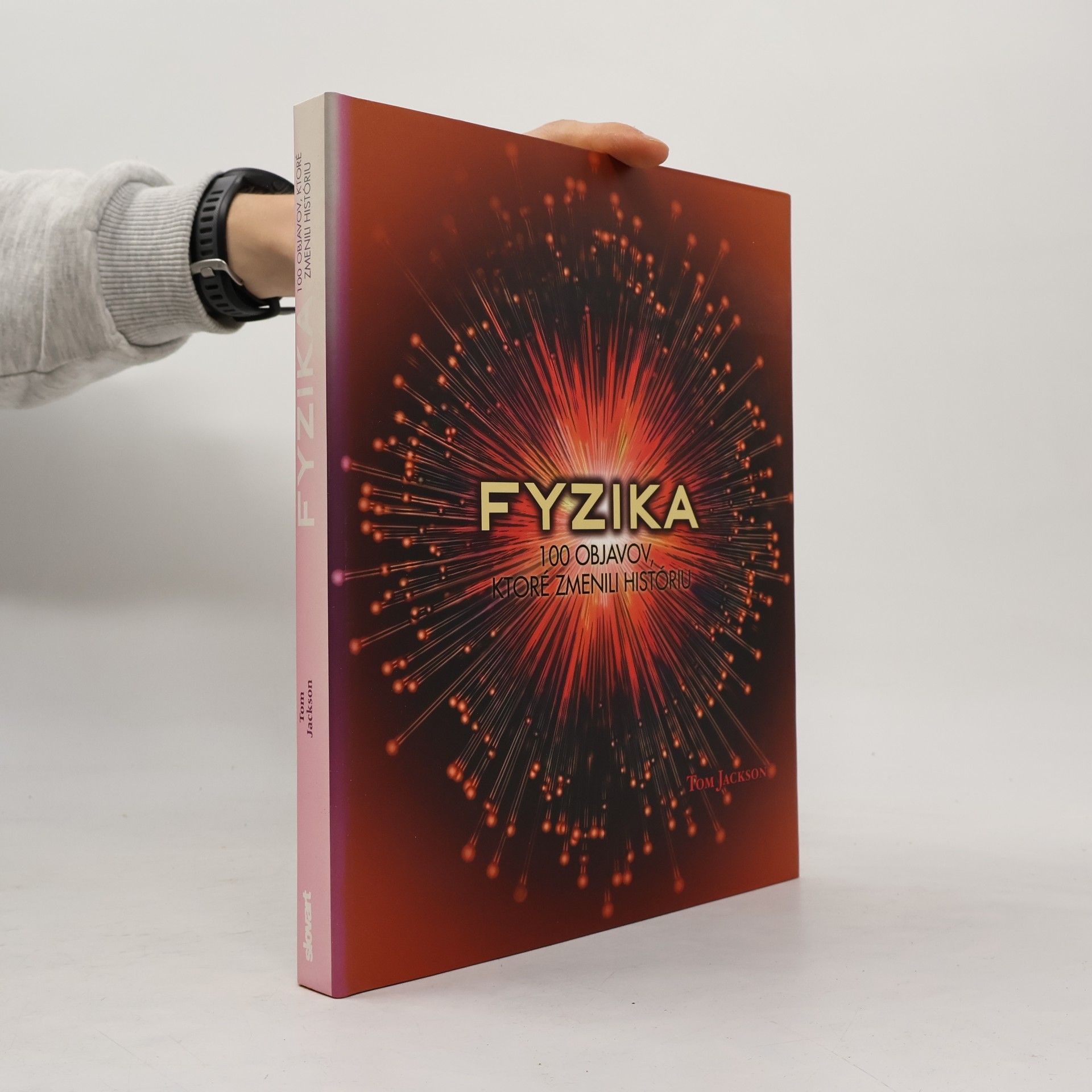 Jackson Tom Fyzika: 100 objavov, ktoré zmenili históriu
