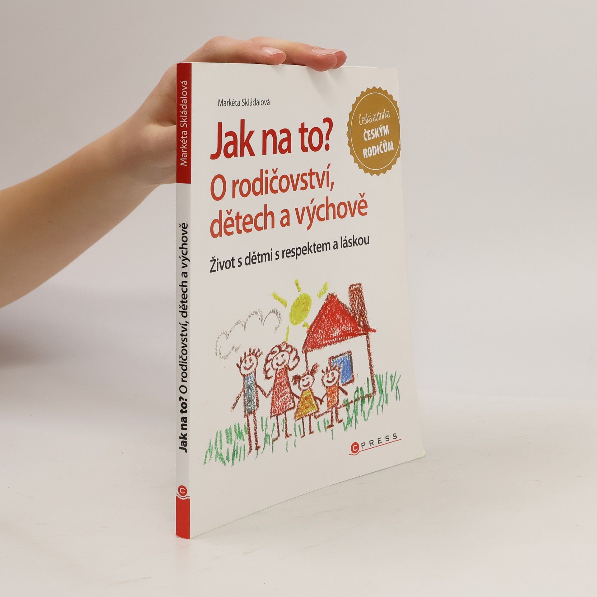 Jak na to? : o rodičovství, dětech a výchově