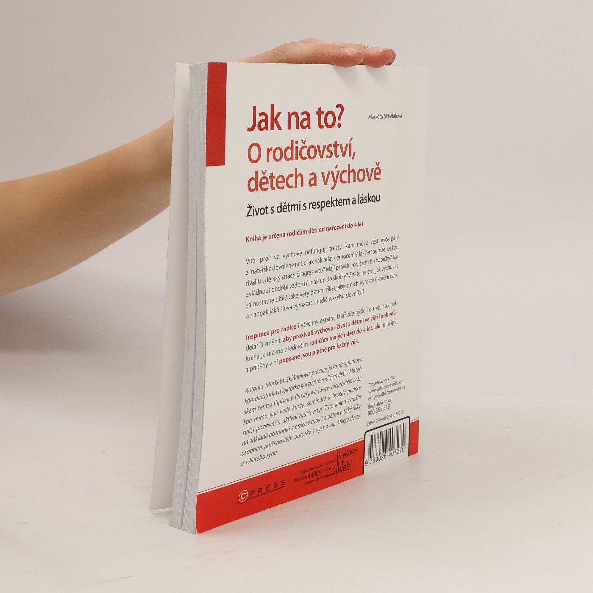Markéta Skládalová Jak na to? : o rodičovství, dětech a výchově