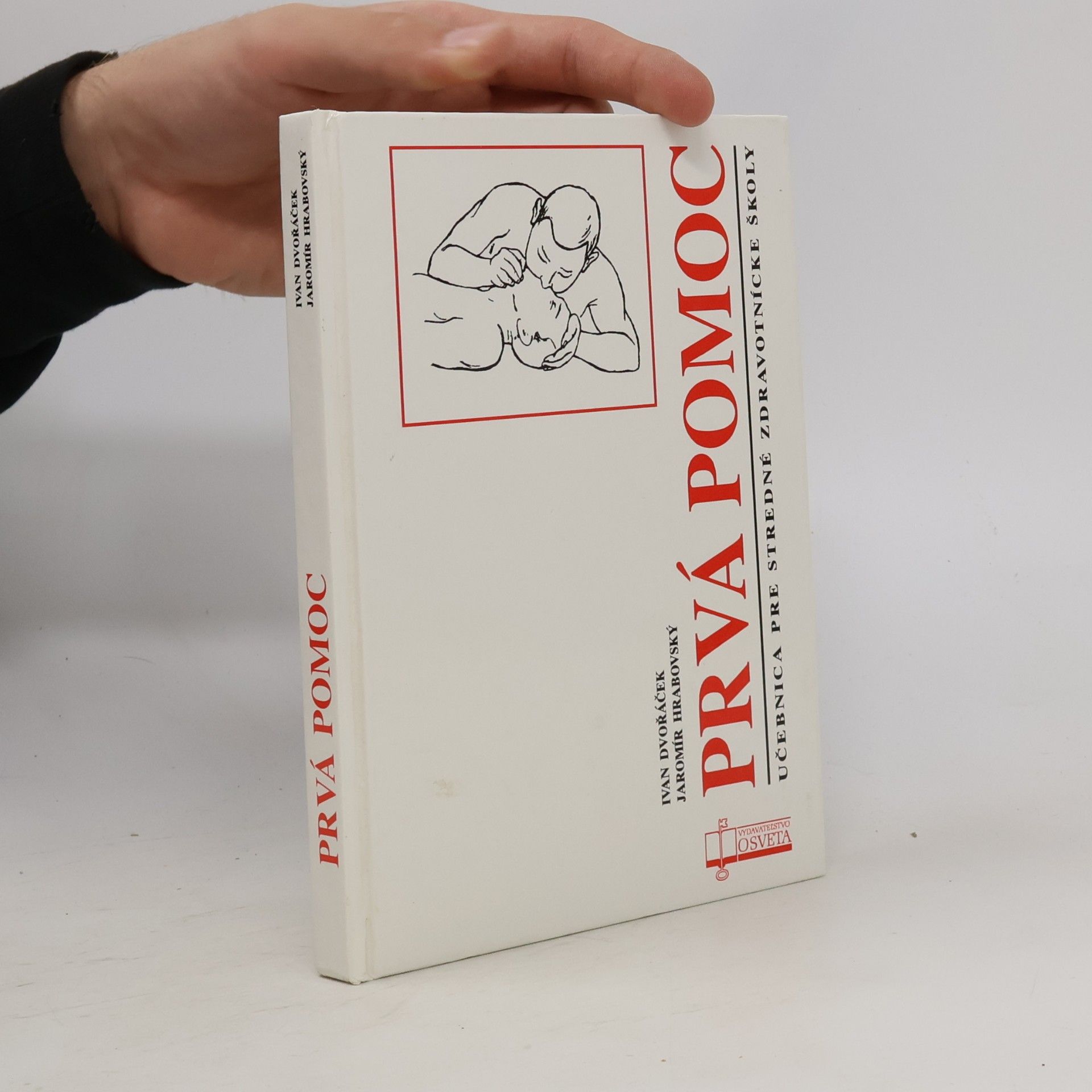 Ivan Dvořáček Prvá pomoc. Učebnice pre stredné zdravotnícke školy