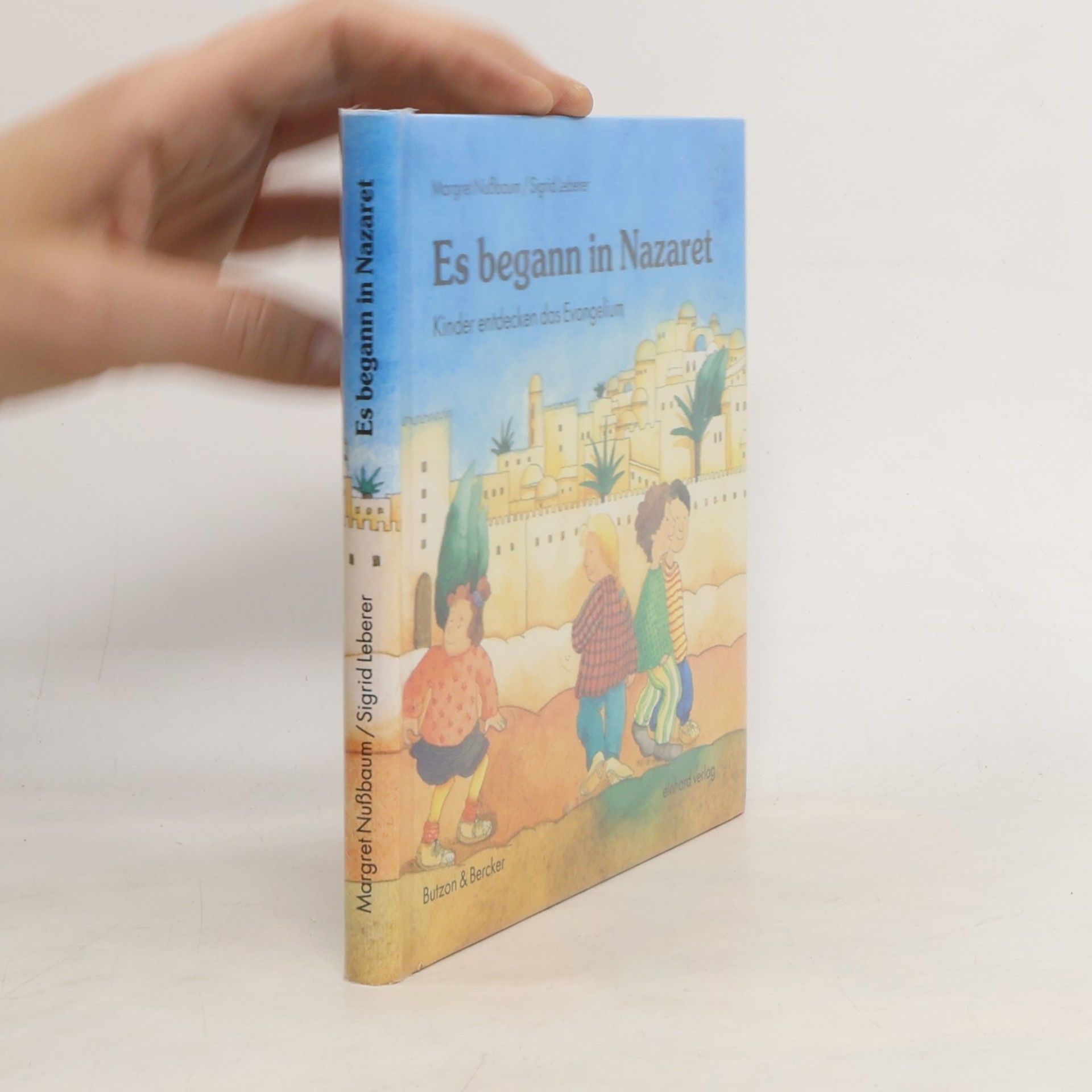 Es begann in Nazareth. Kinder entdecken das Evangelium.