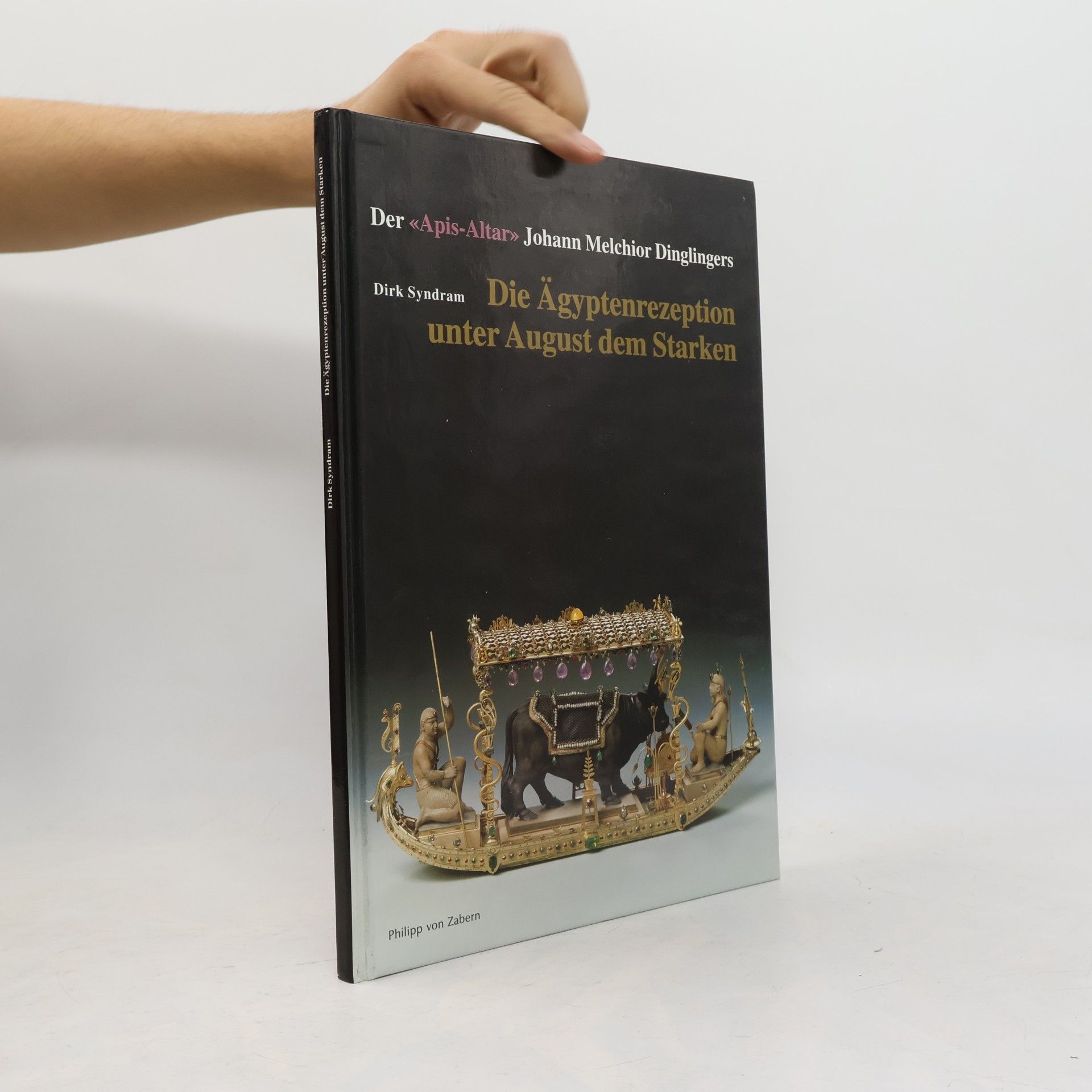Dirk Syndram Zaberns Bildbände zur Archäologie: Die Ägyptenrezeption unter August dem Starken