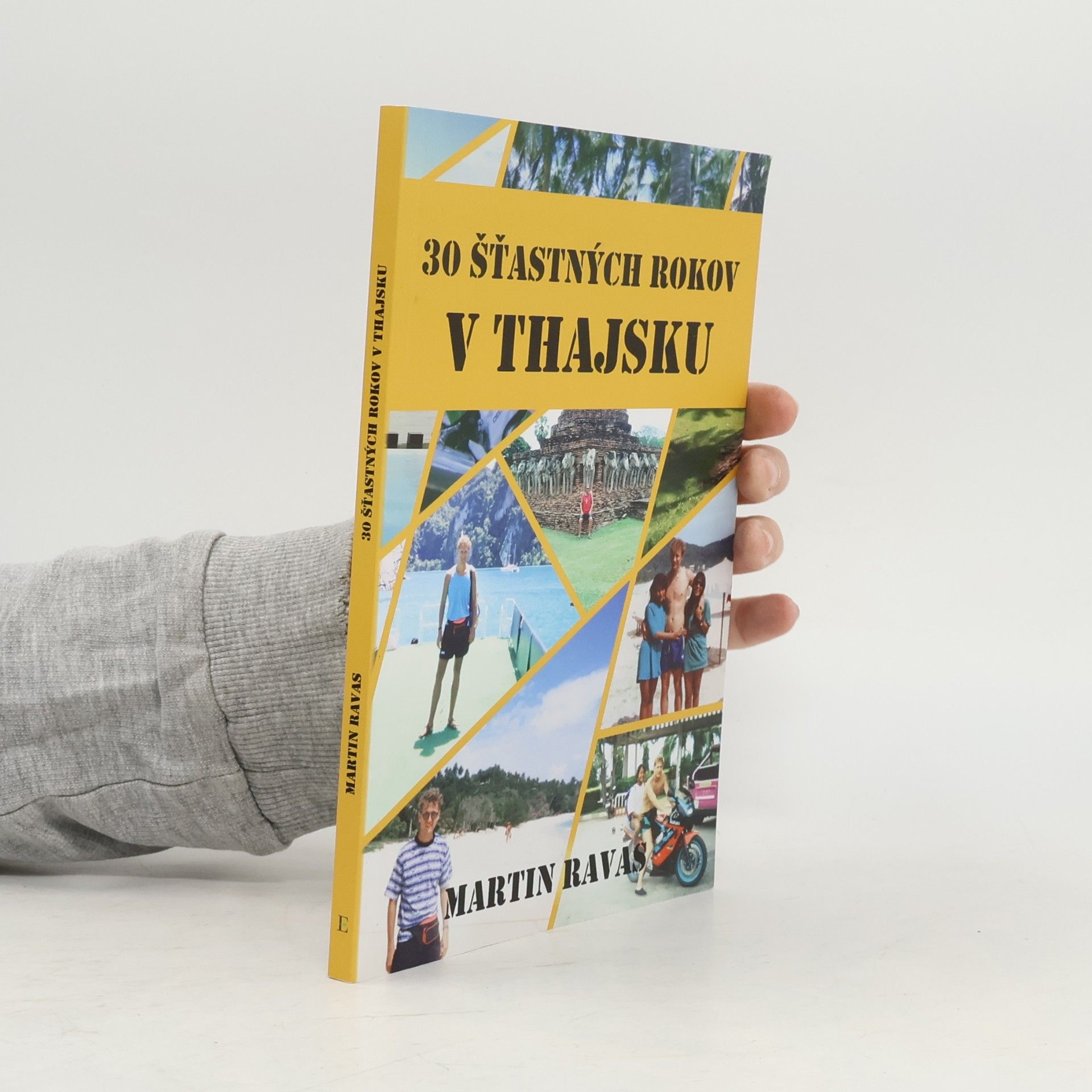 Martin Ravas 30 Šťastných rokov v Thajsku