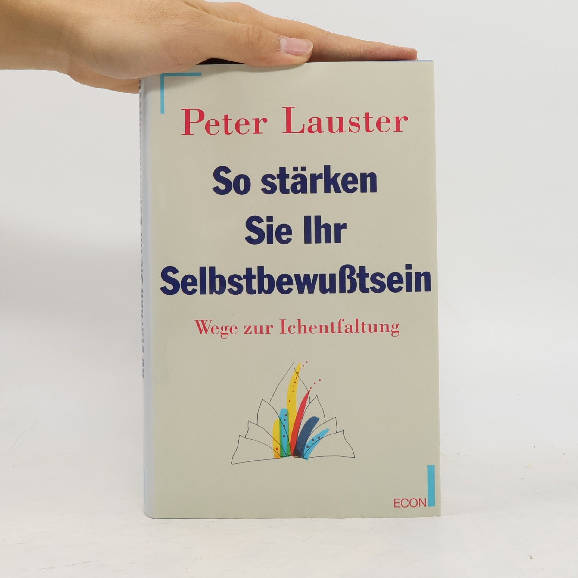 Peter Lauster So stärken Sie Ihr Selbstbewusstsein