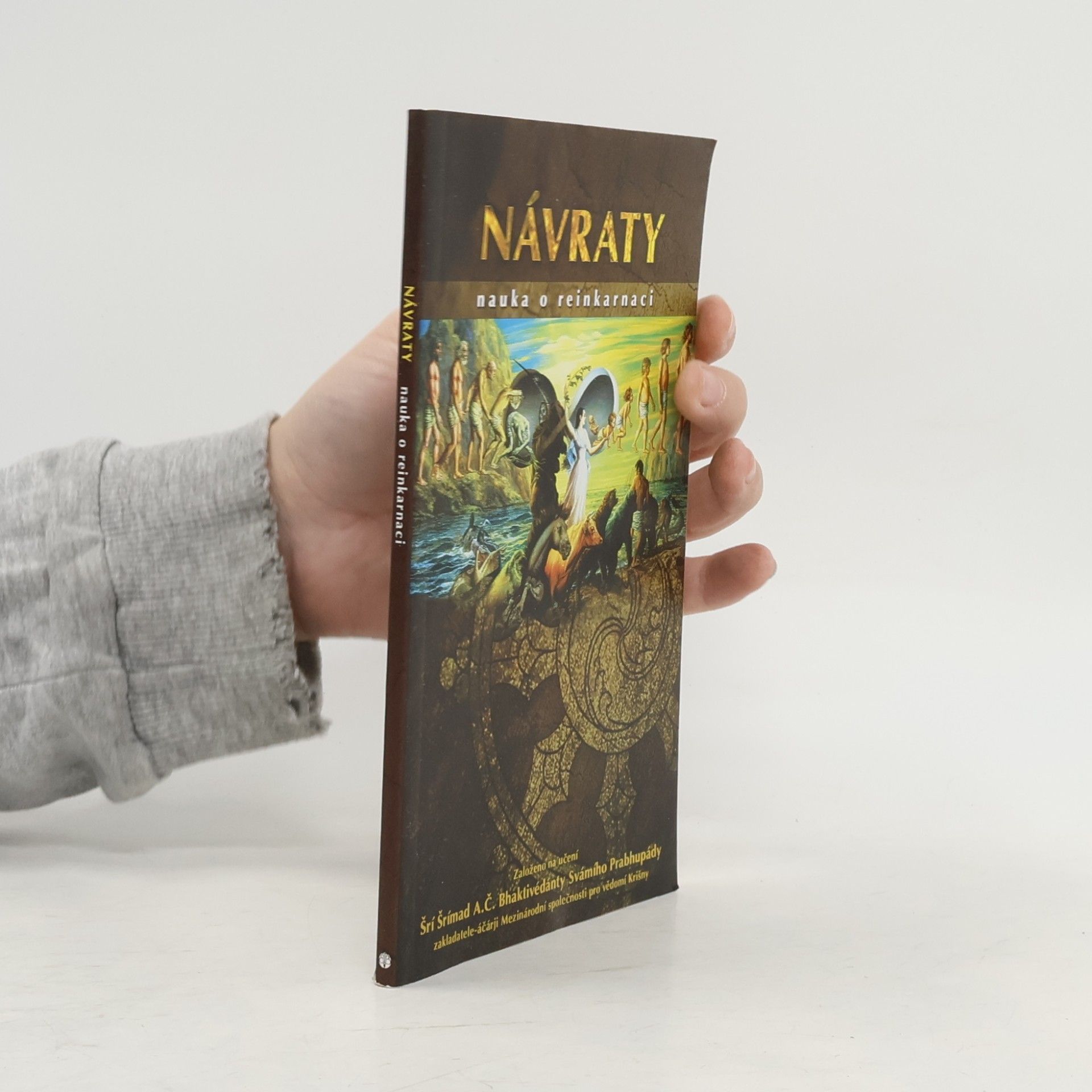 Šrí Šrímad A. Č. Bhaktivédanta Swami Prabhupáda Návraty. Nauka o reinkarnaci
