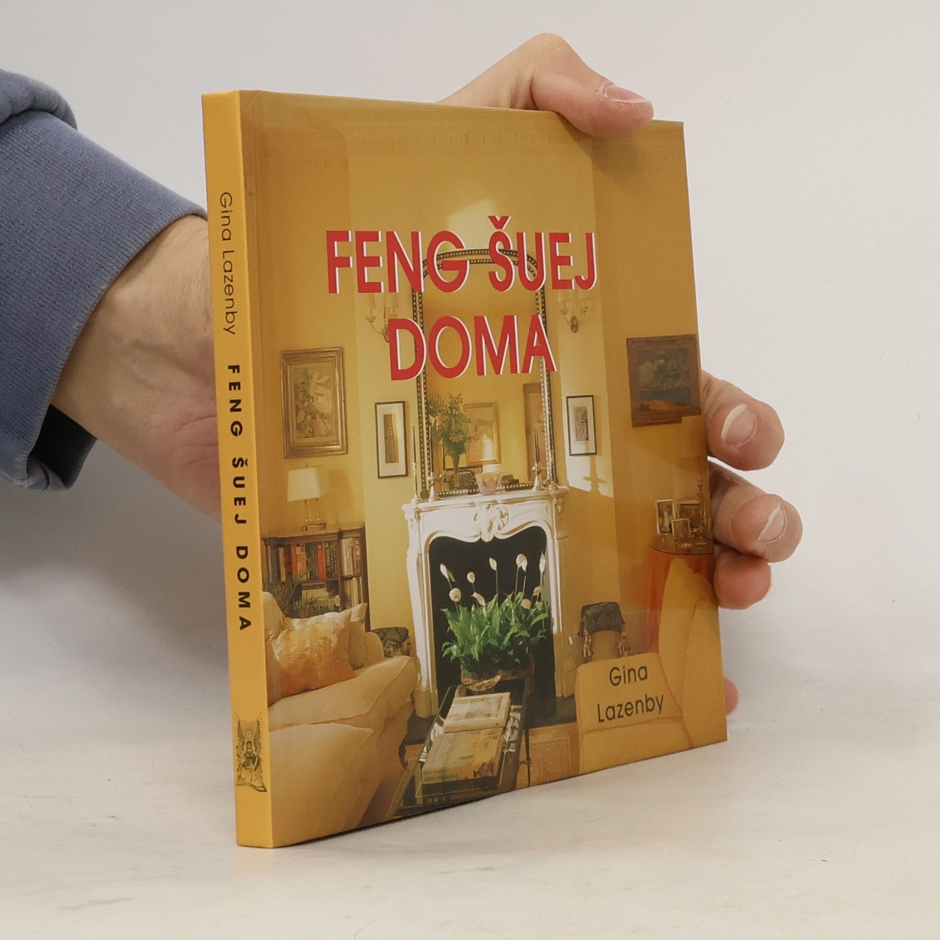 Gina Lazenby Feng šuej doma