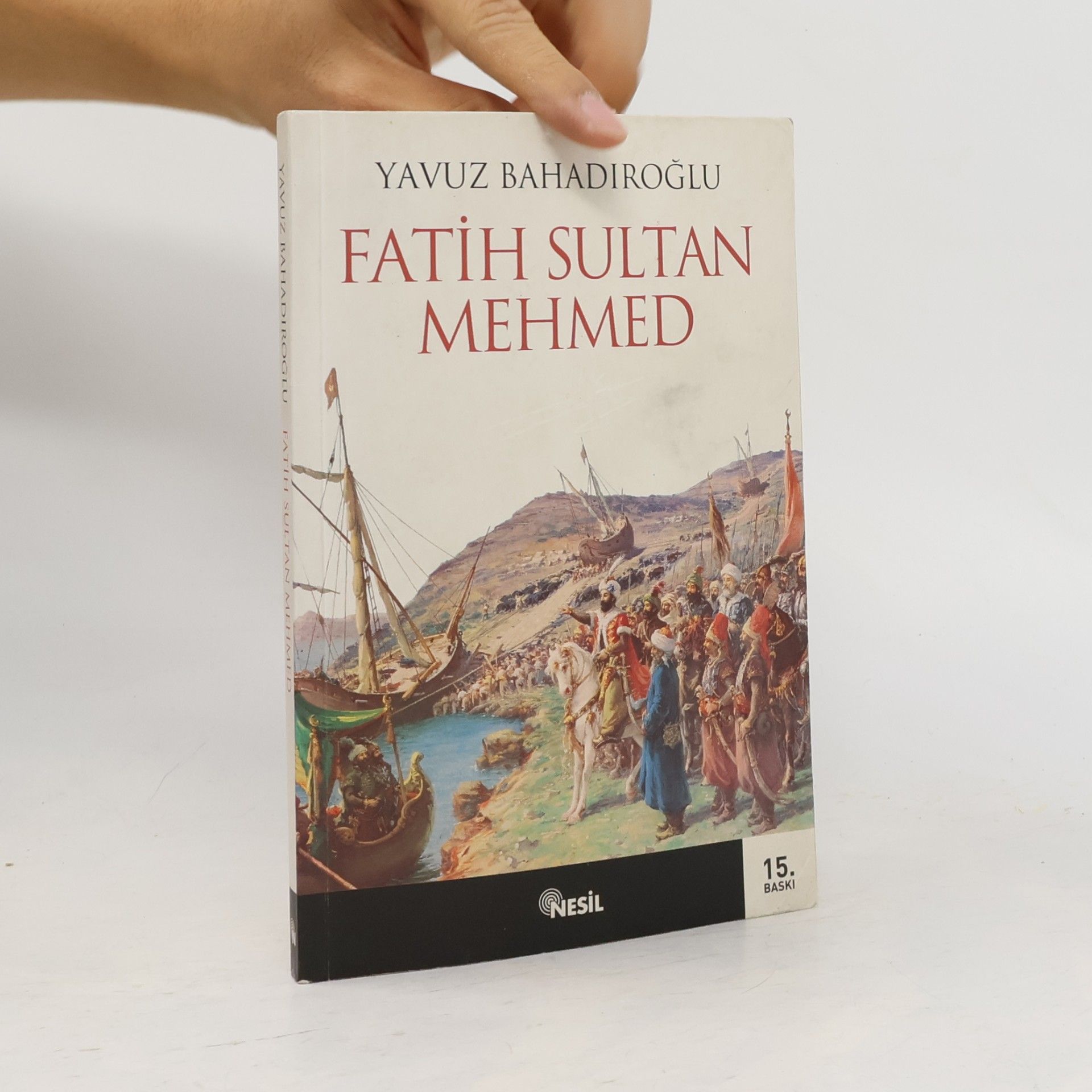 Yavuz Bahadiroglu Fatih Sultan Mehmet - 15. Baskı
