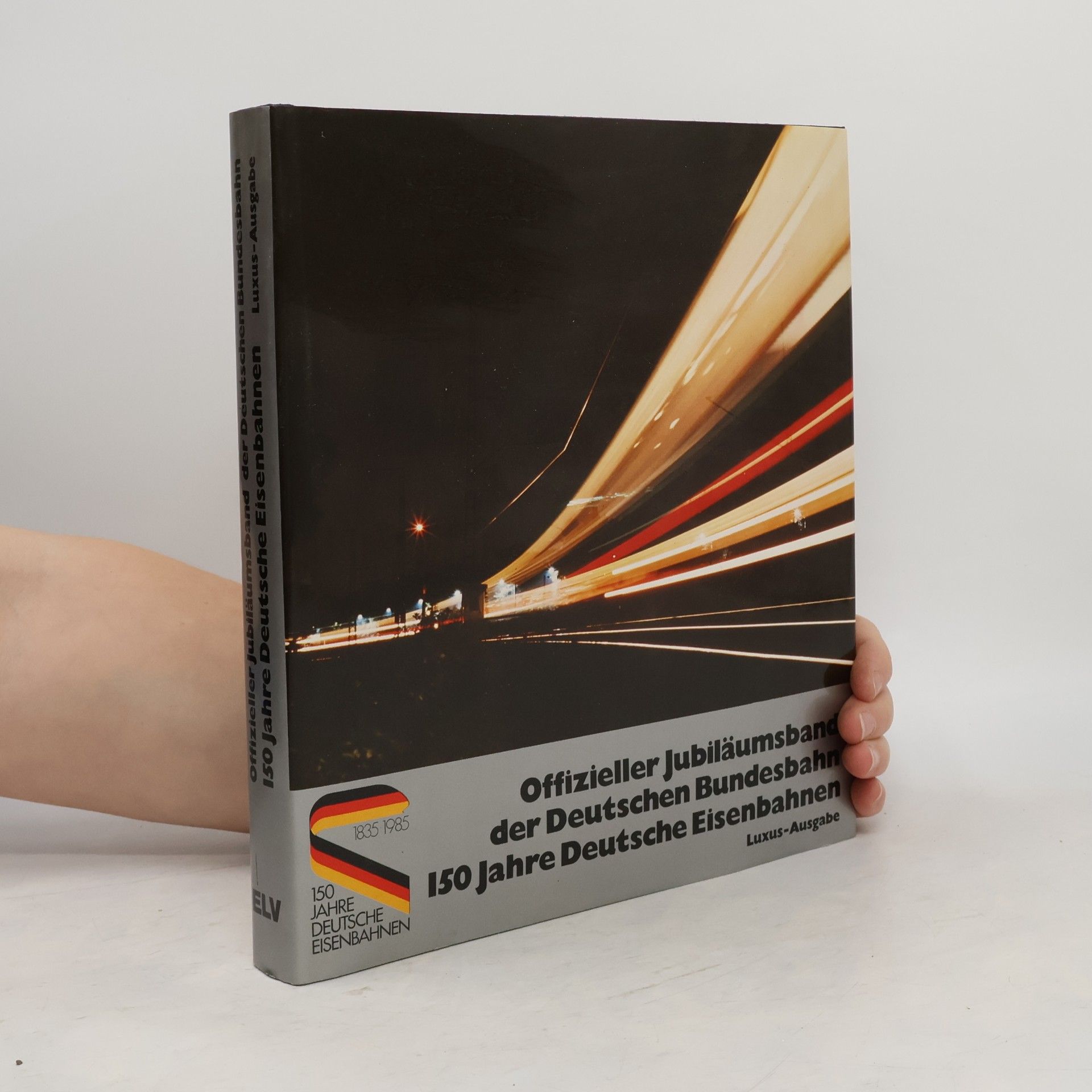 Various authors Offizieller Jubiläumsband der Deutschen Bundesbahn. 150 Jahre Deutsche Eisenbahnen