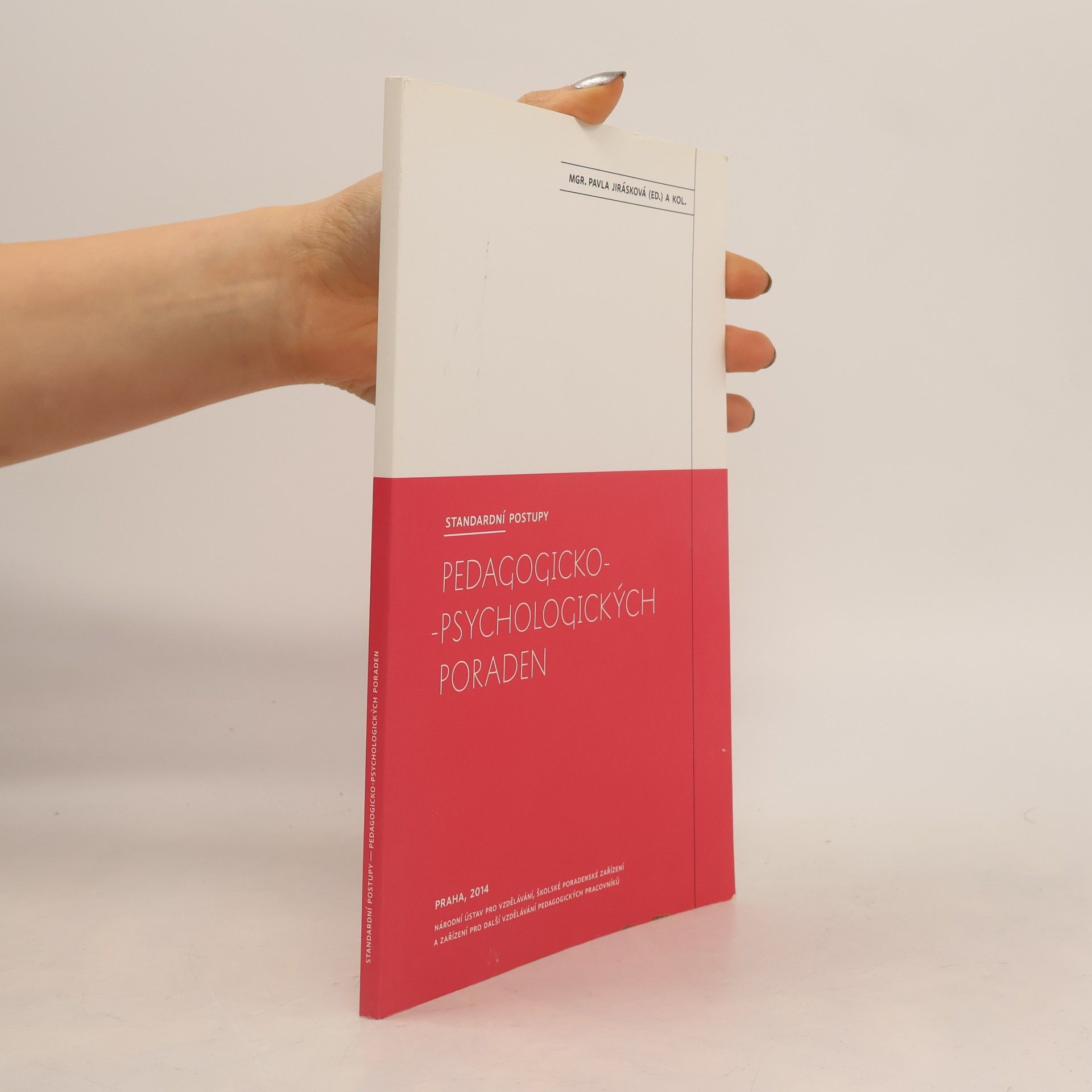 Pavla Jirásková Standardní postupy pedagogicko-psychologické poraden