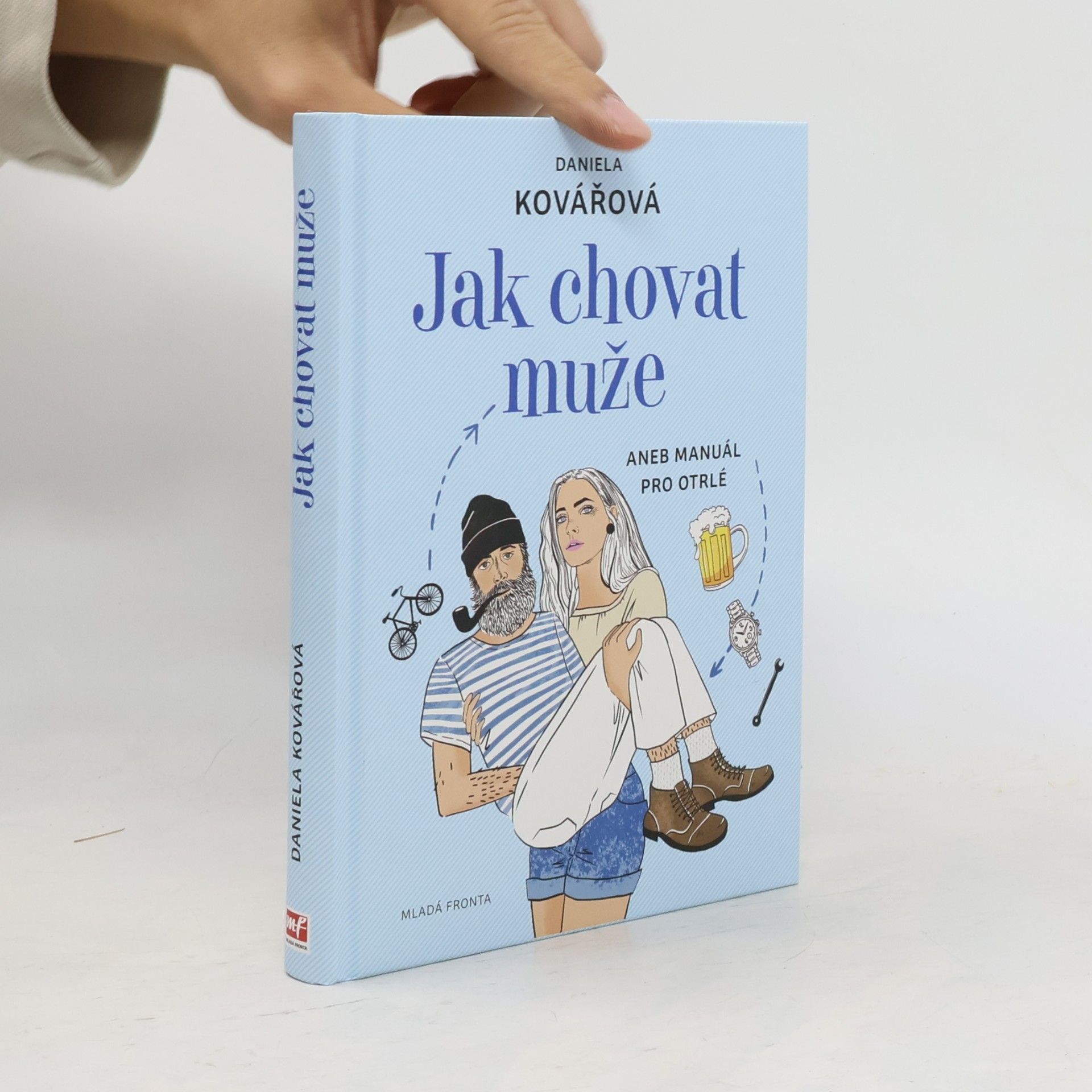 Jak chovat muže, aneb, Manuál pro otrlé