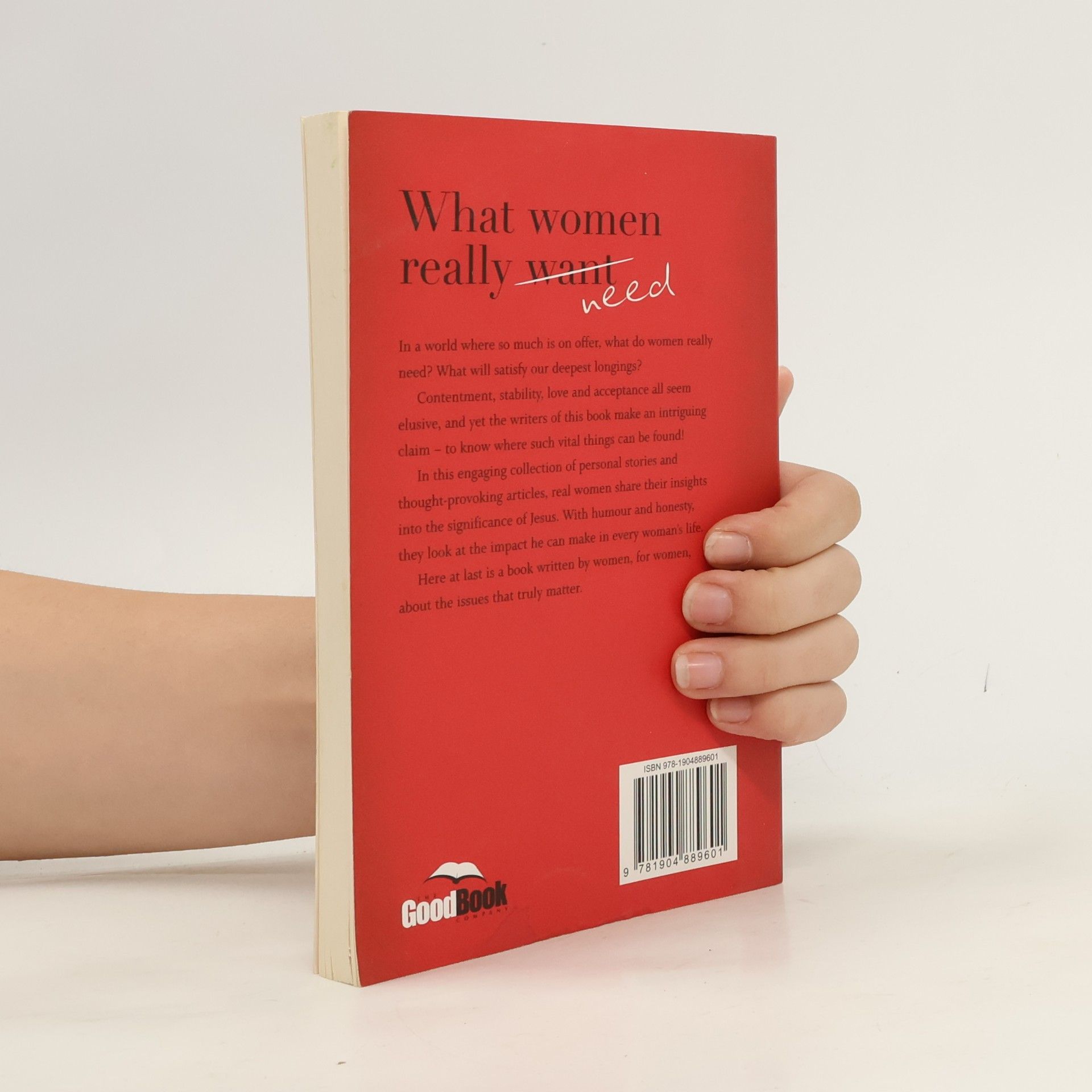 Lesley Ramsay What Women Really Need: Women Talk About Contentment, Love and Forgiveness