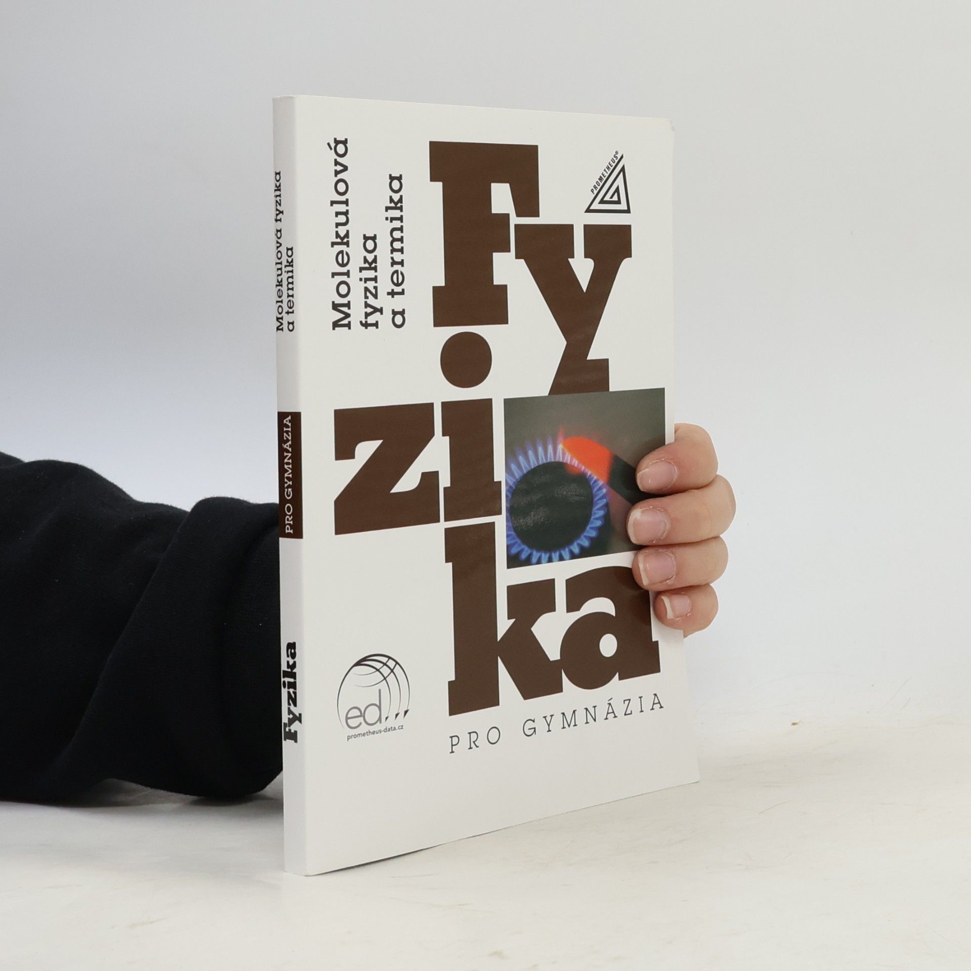 Autores varios Fyzika pro gymnázia. Molekulová fyzika a termika