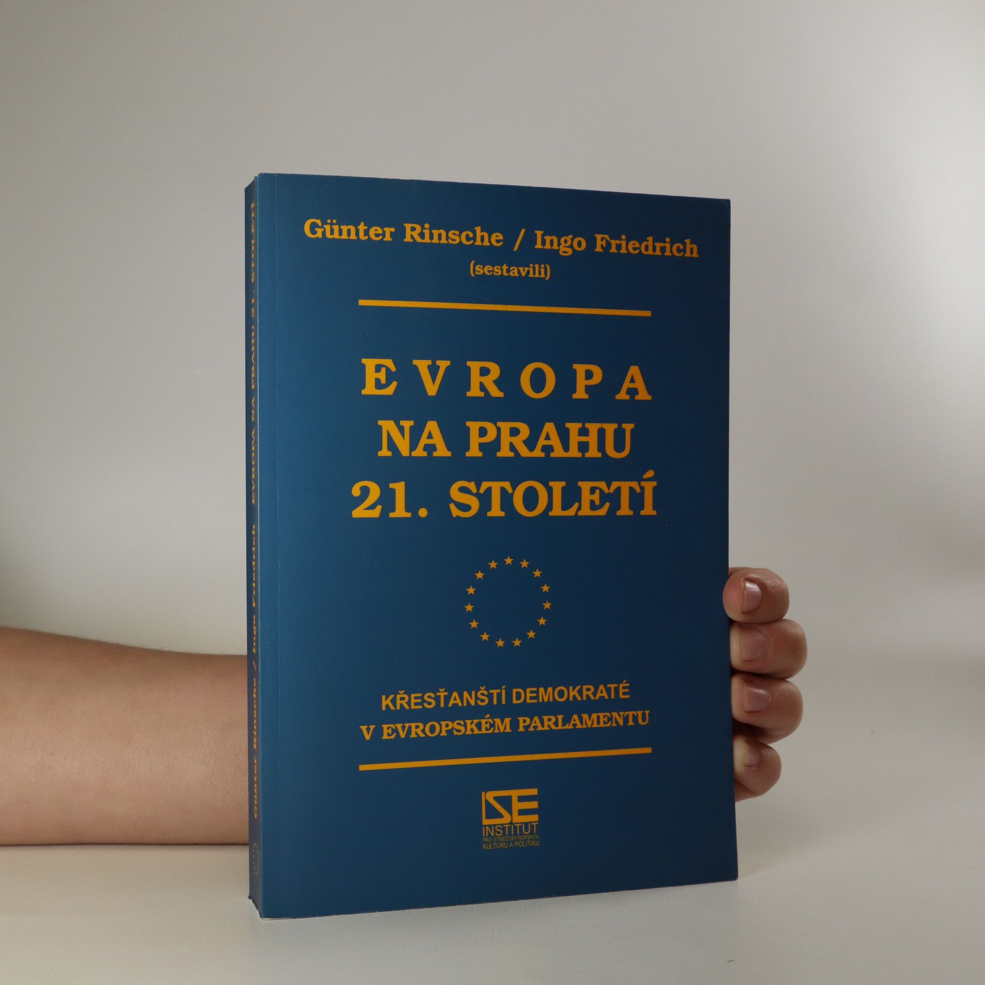 Rudolf Kučera Evropa na prahu 21. století. Křesťanští demokraté v evropském parlamentu