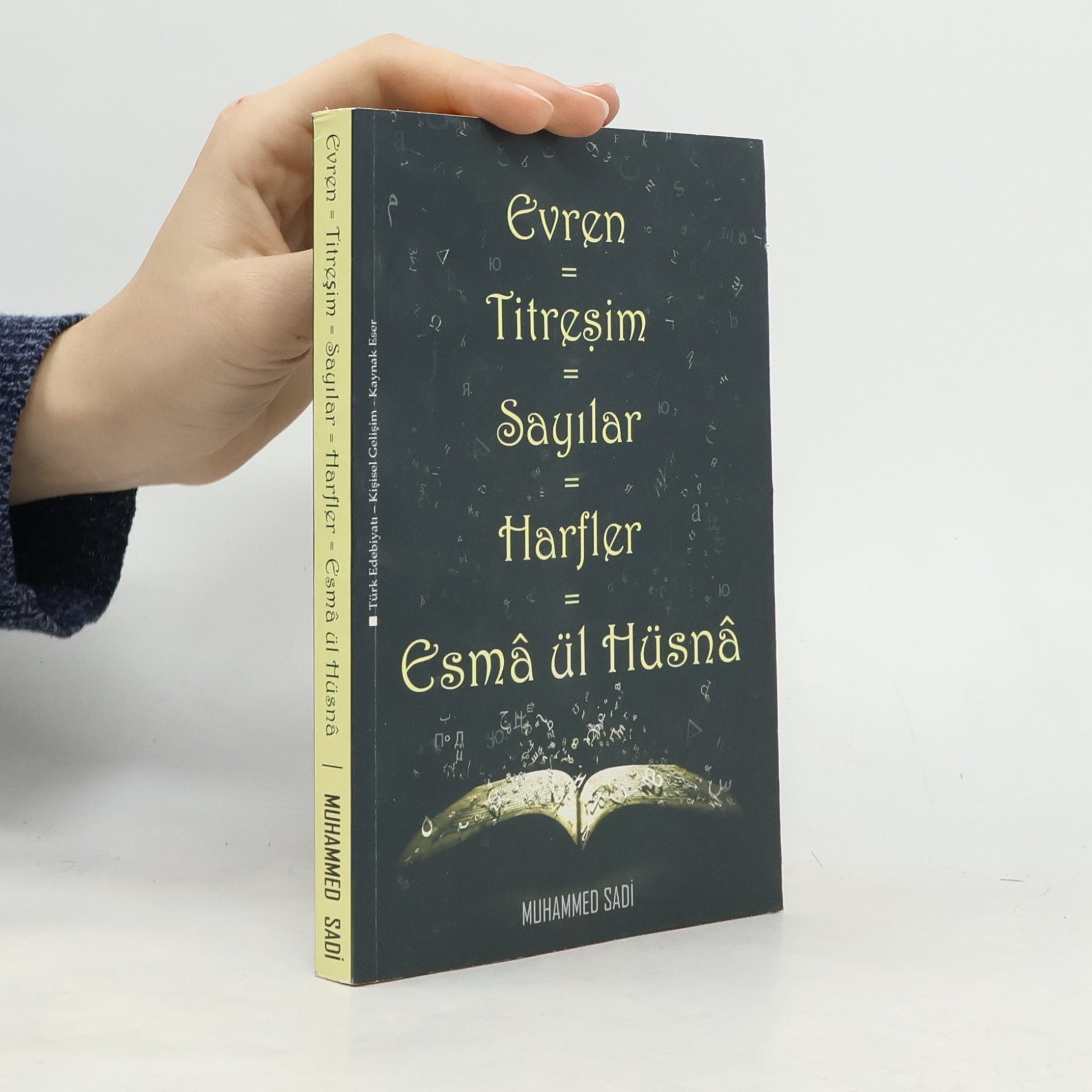 Muhammed Sadi Evren = Titreşim = Sayılar = Harfler = Esmâ ül Hüsnâ