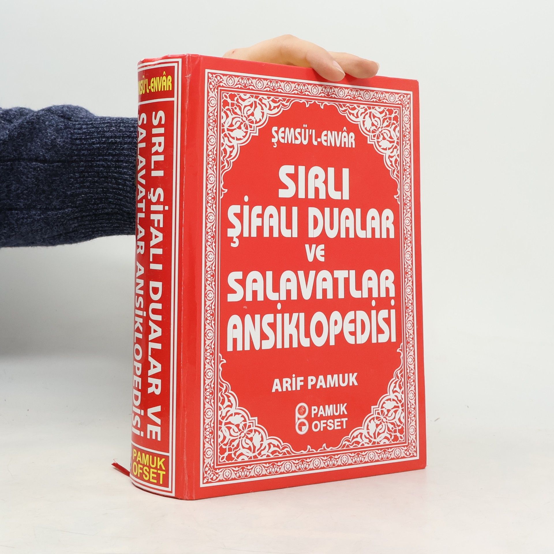 Arif Pamuk Sirli Sifali Dualar ve Salavatlar Ansiklopedisi