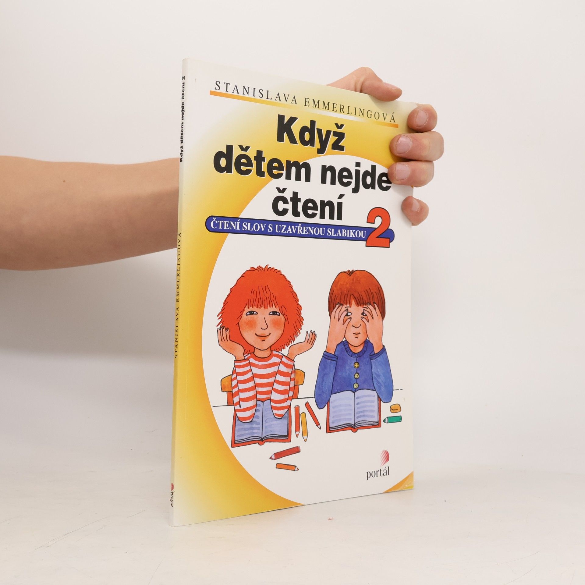 Stanislava Emmerlingová Když dětem nejde čtení : čtení slov s otevřenou slabikou. 2
