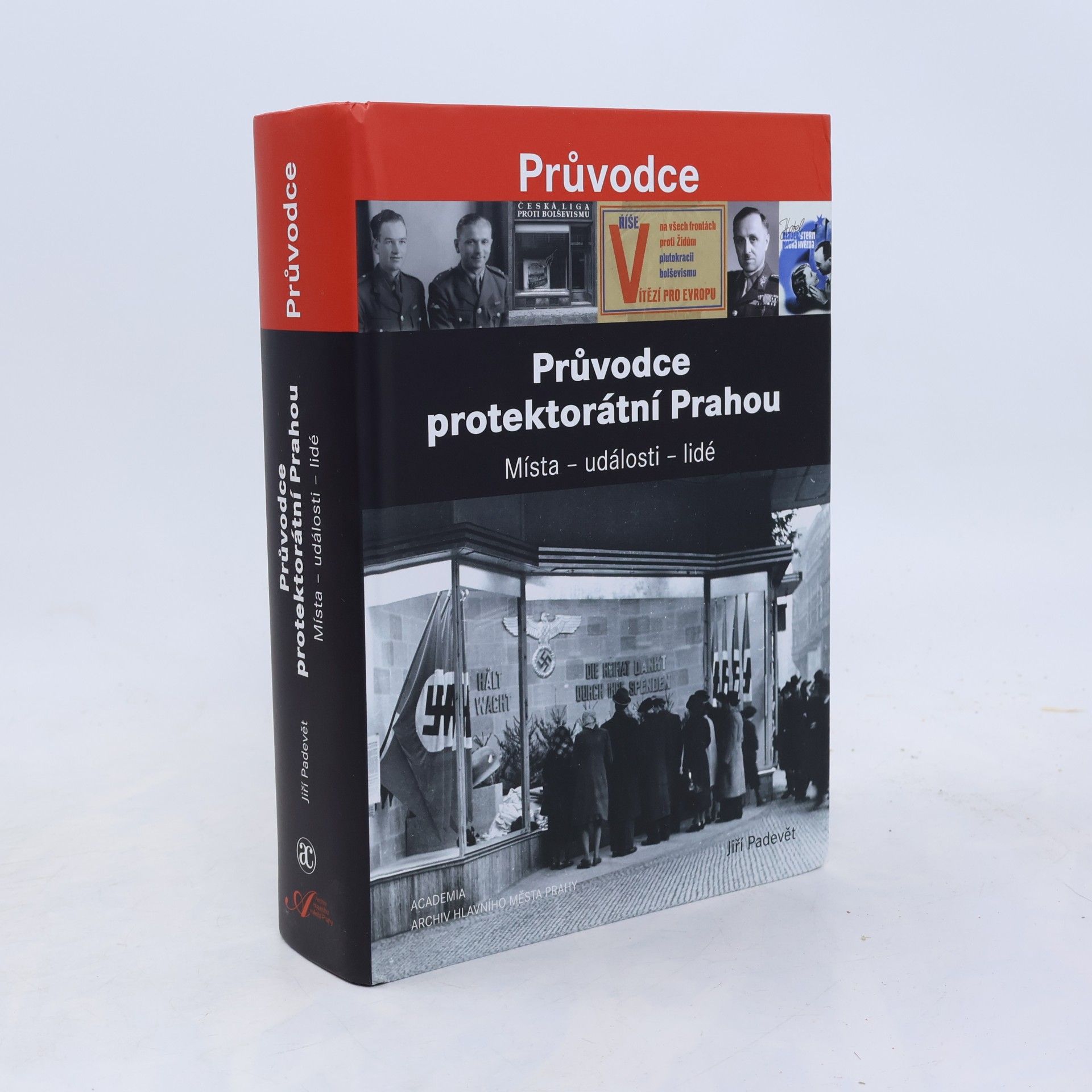 Jiří Padevět Průvodce protektorátní Prahou
