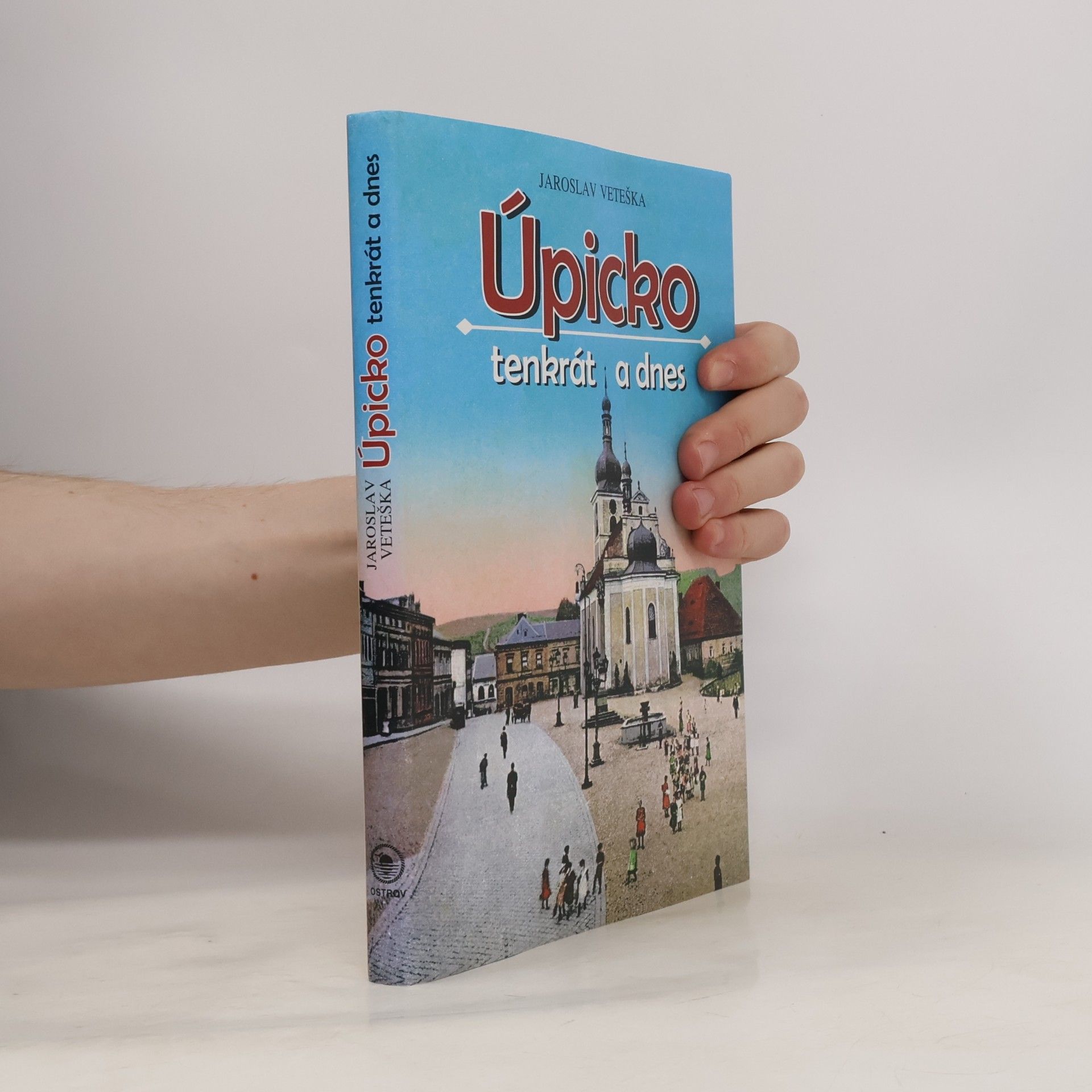 Úpicko tenkrát a dnes