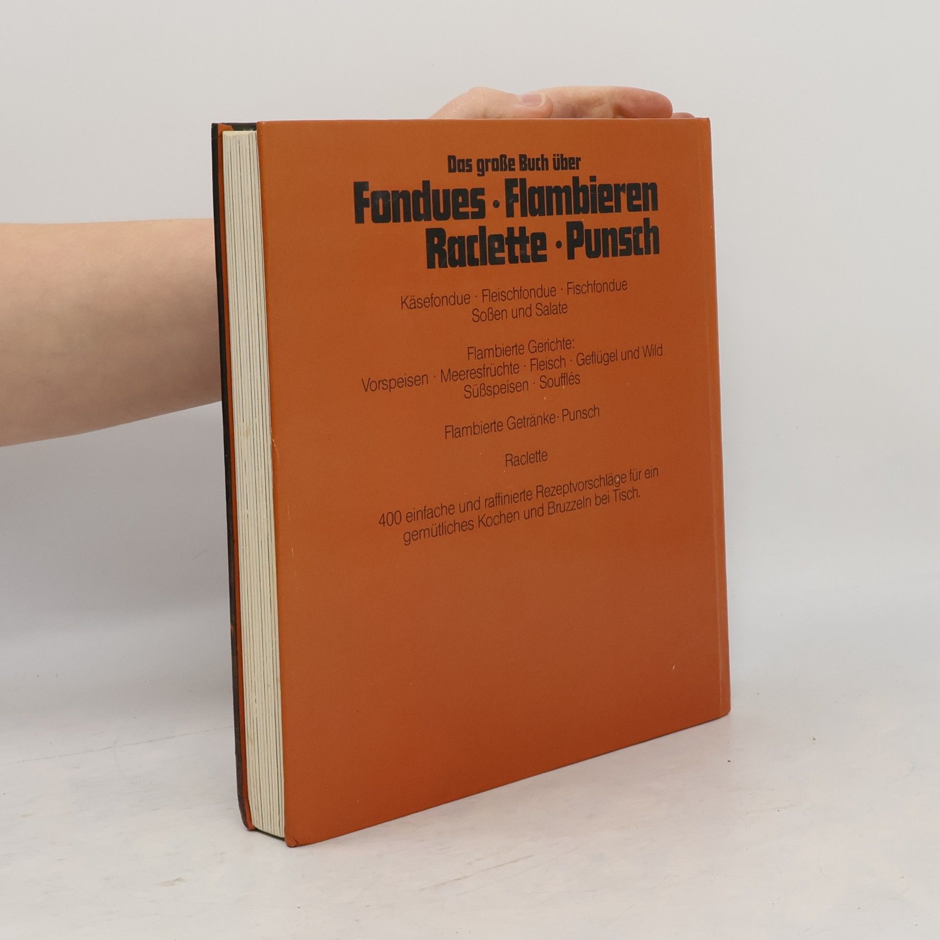 Christiane Claus Das grosse Buch über Fondues, Flambieren, Raclette, Punsch