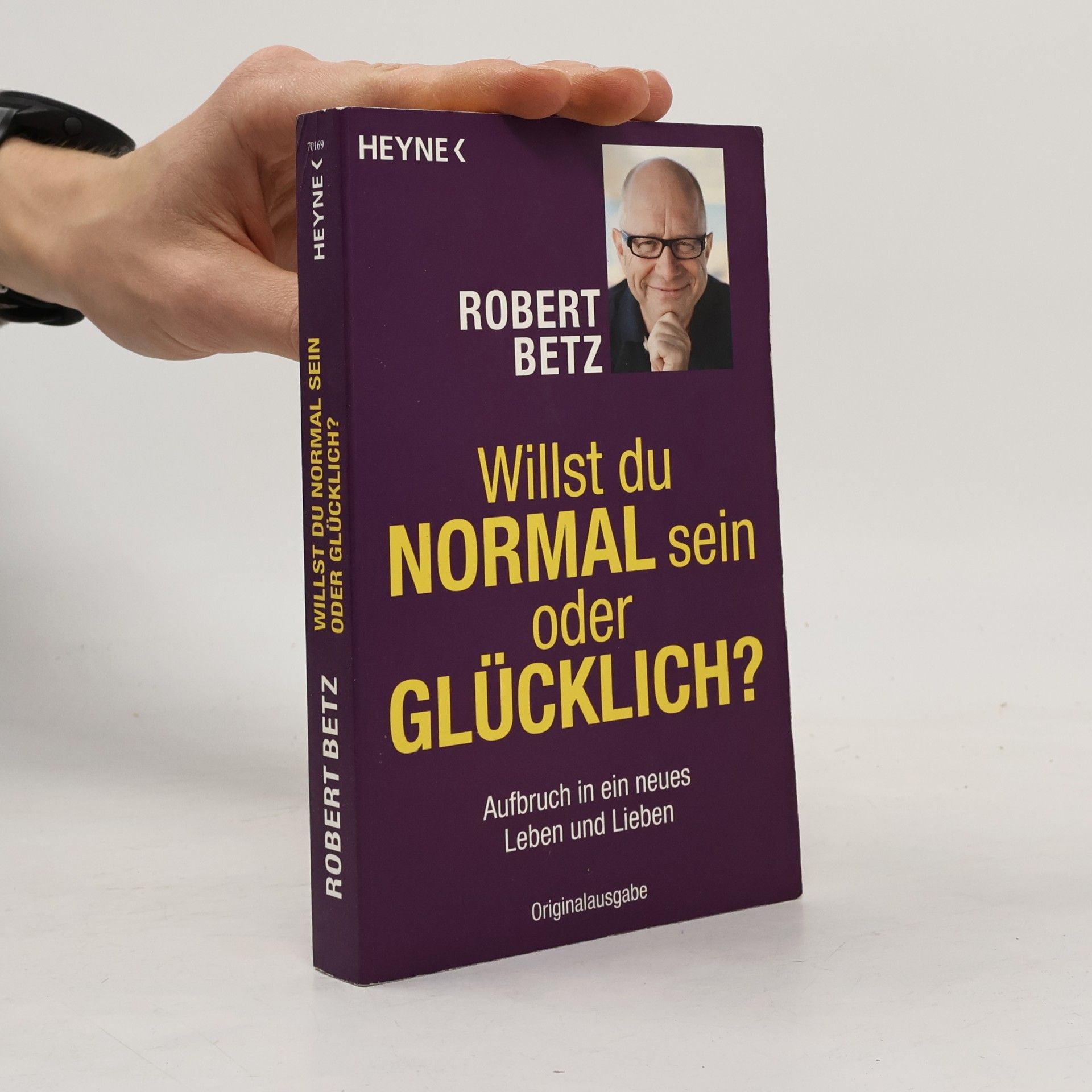 Willst du normal sein oder glücklich?