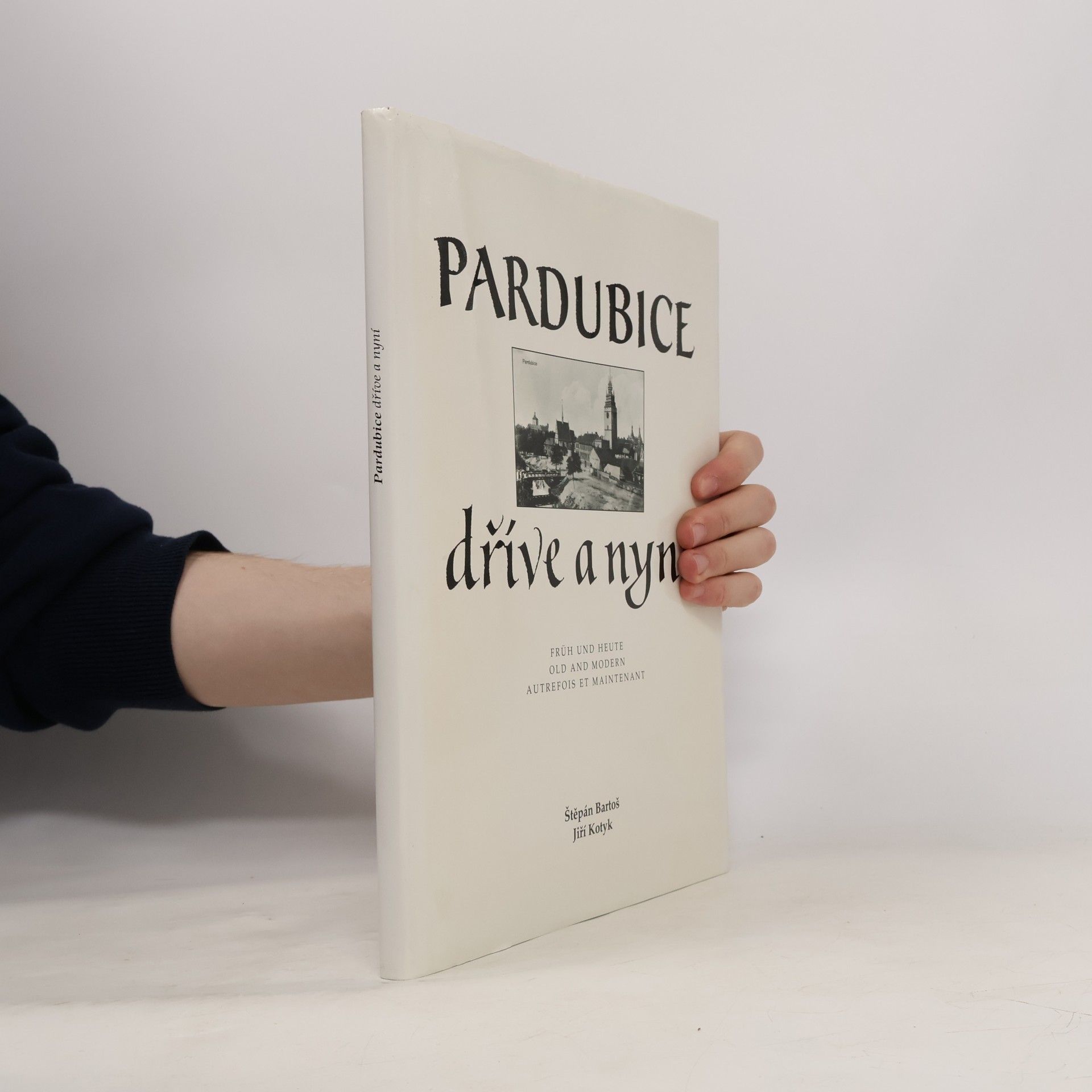 Pardubice dříve a nyní