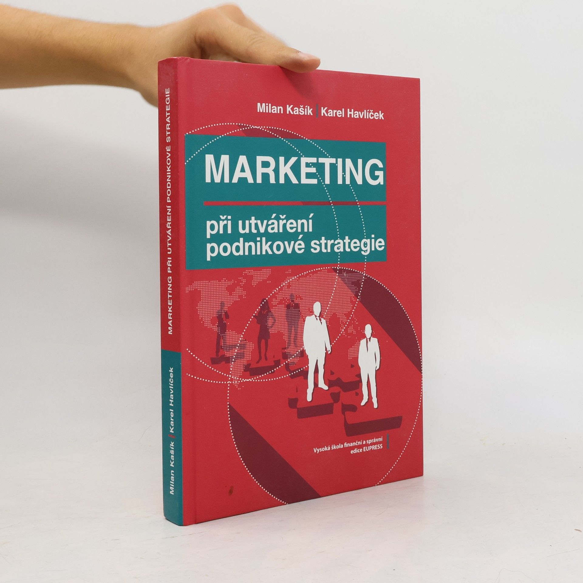 Milan Kašík Marketing při utváření podnikové strategie