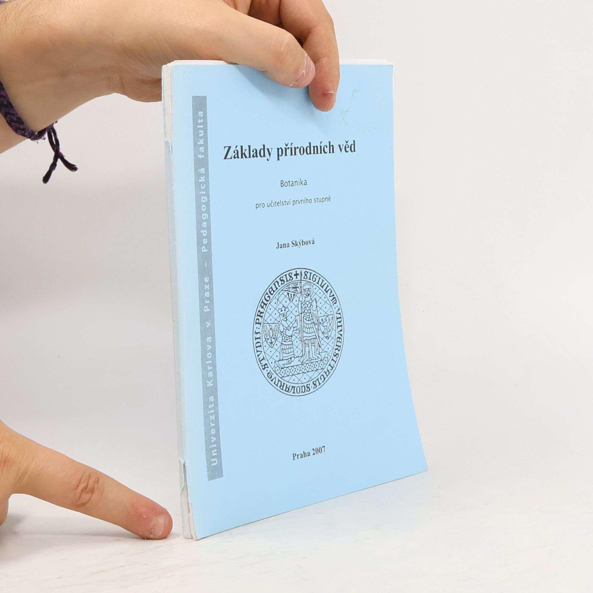 Jana Skýbová Základy přírodních věd : botanika pro učitelství prvního stupně