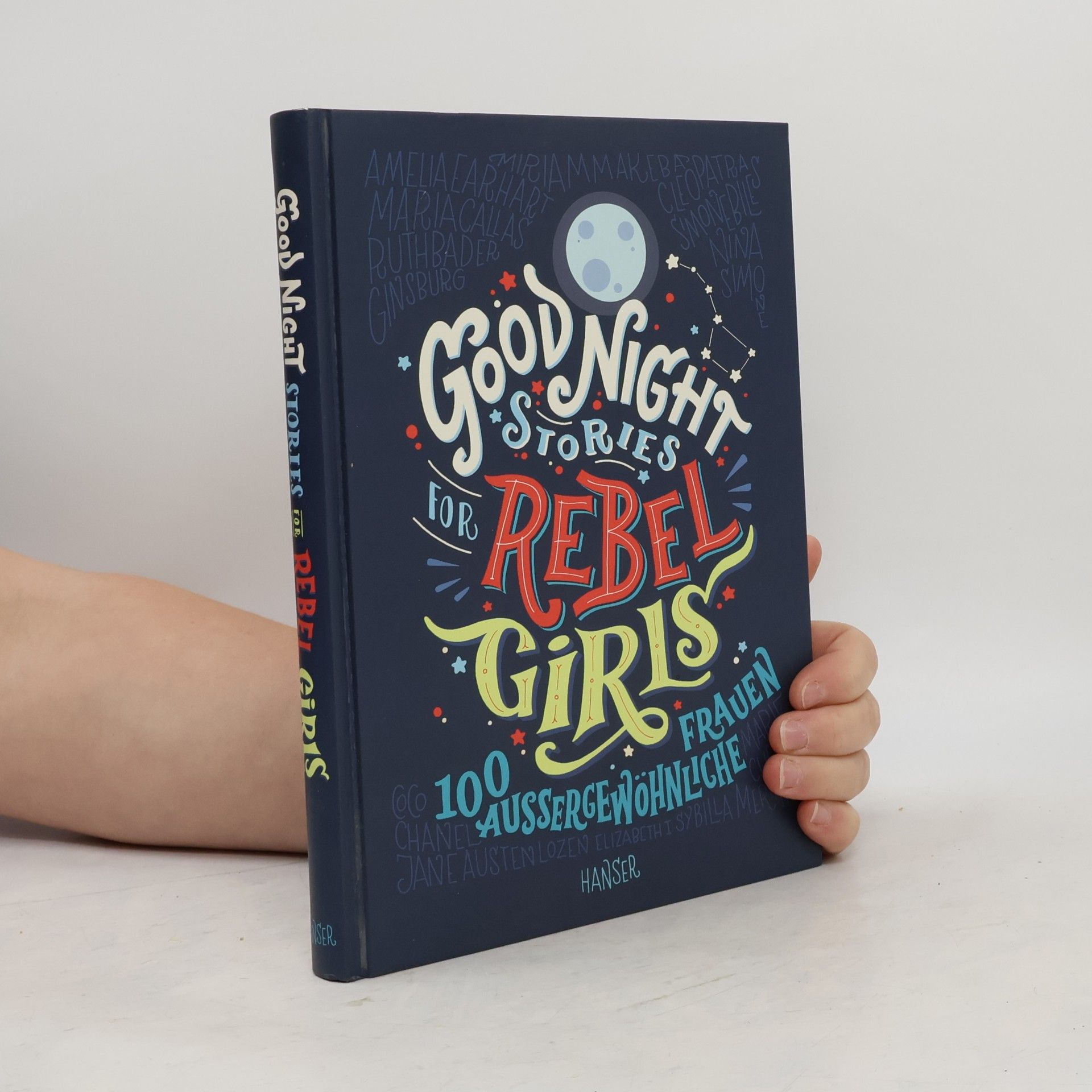 Elena Favilli Good Night Stories for Rebel Girls. 100 Aussergewöhnliche Frauen