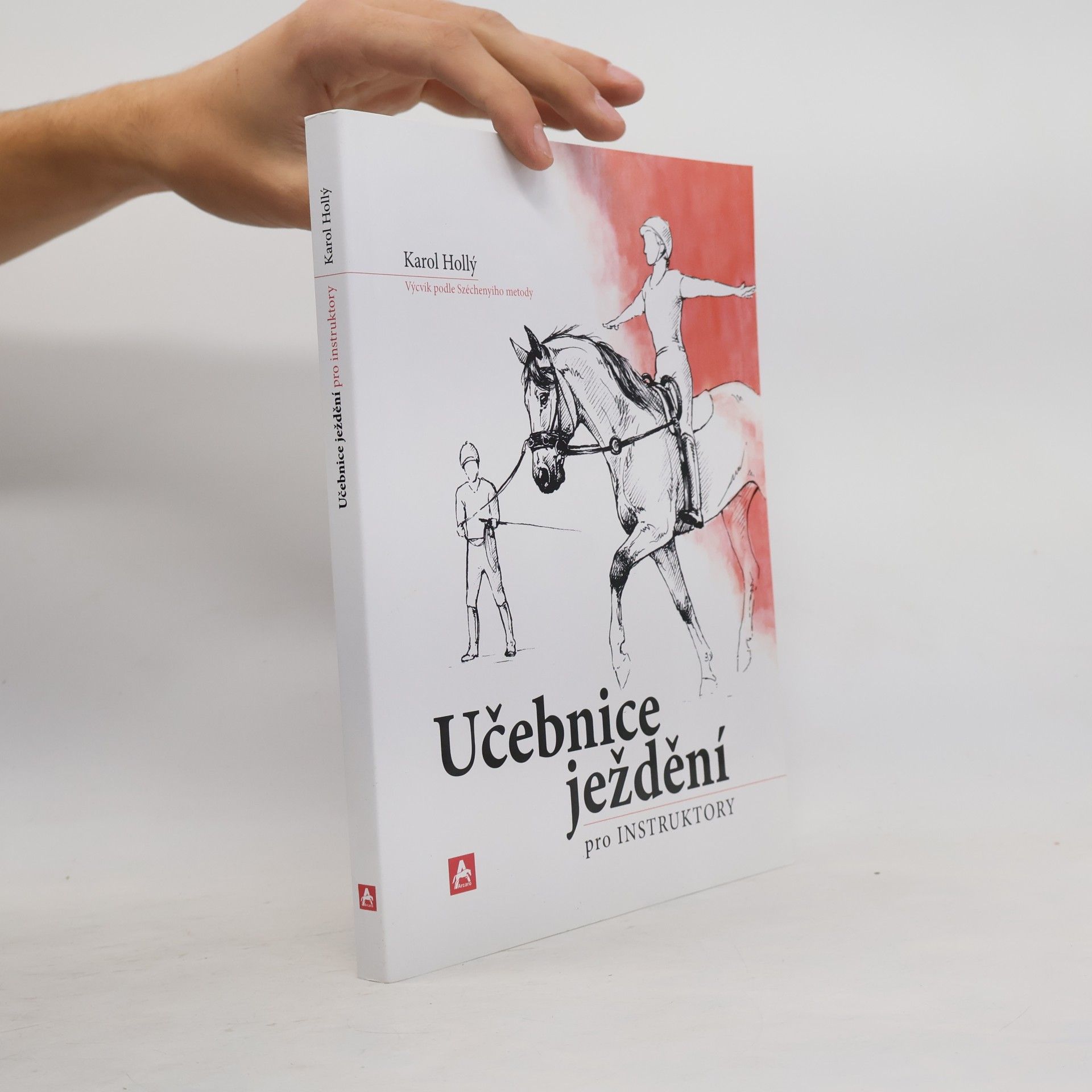 Učebnice ježdění pro instruktory : výcvik podle Széchenyiho metody