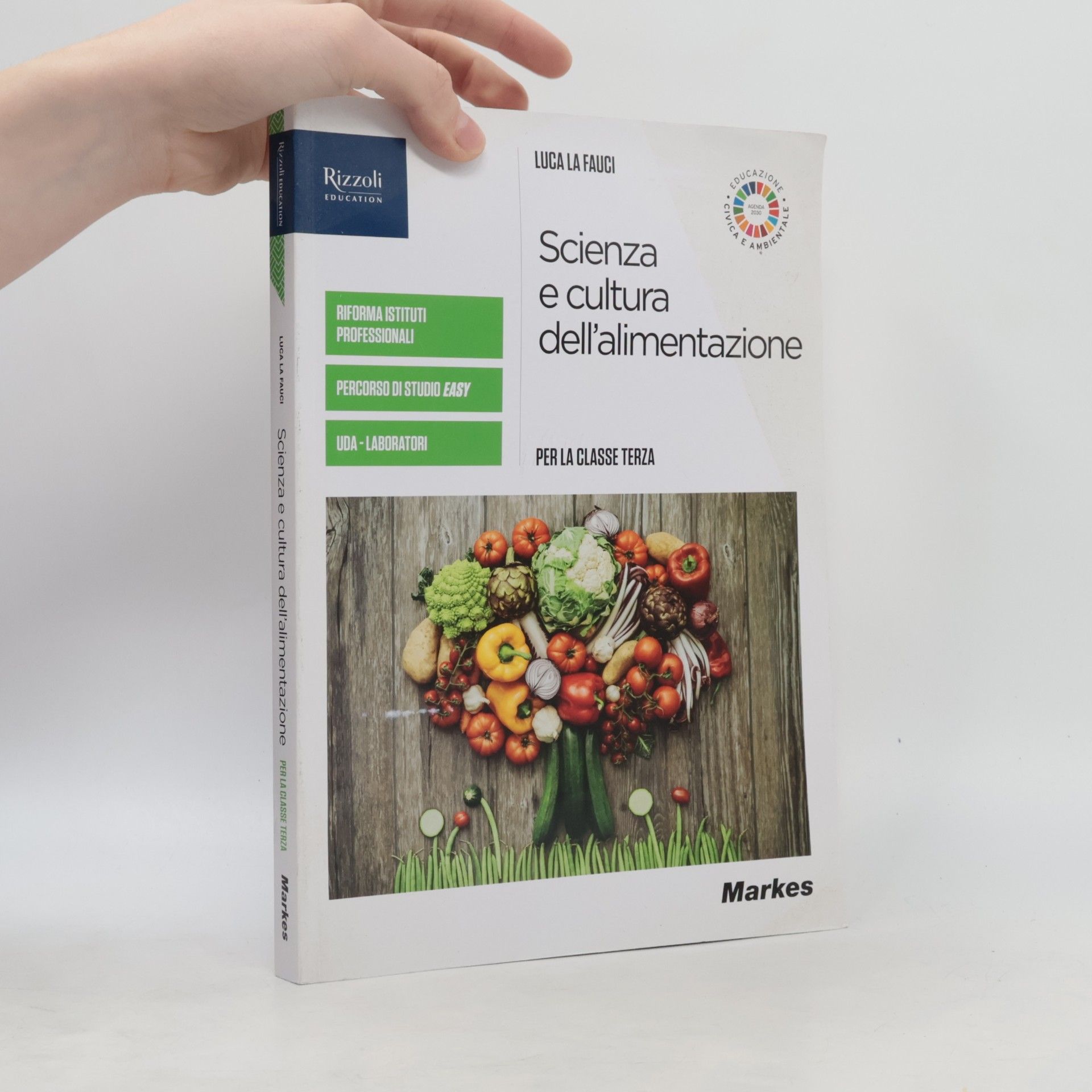 Luca La Fauci Scienza e cultura dell'alimentazione. Per la 3ª classe delle Scuole superiori. Con e-book. Con espansione online - Riforma istituti professionali - Percorso di studio easy - UDA - Laboratori