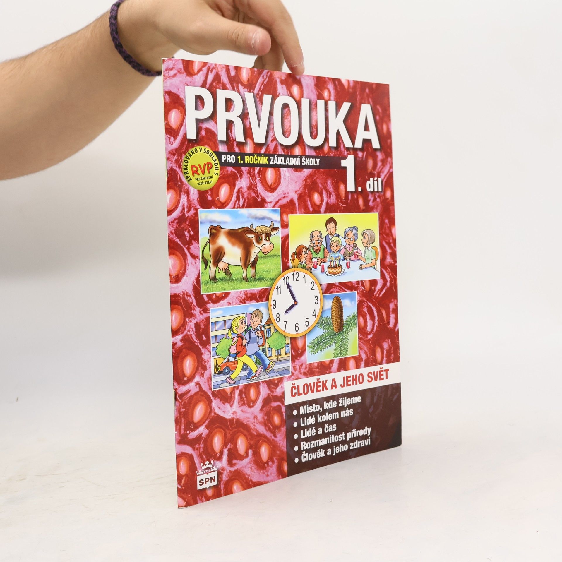 Kolektív autorov Prvouka pro 1. ročník základní školy : člověk a jeho svět. 1. díl, Pracovní učebnice
