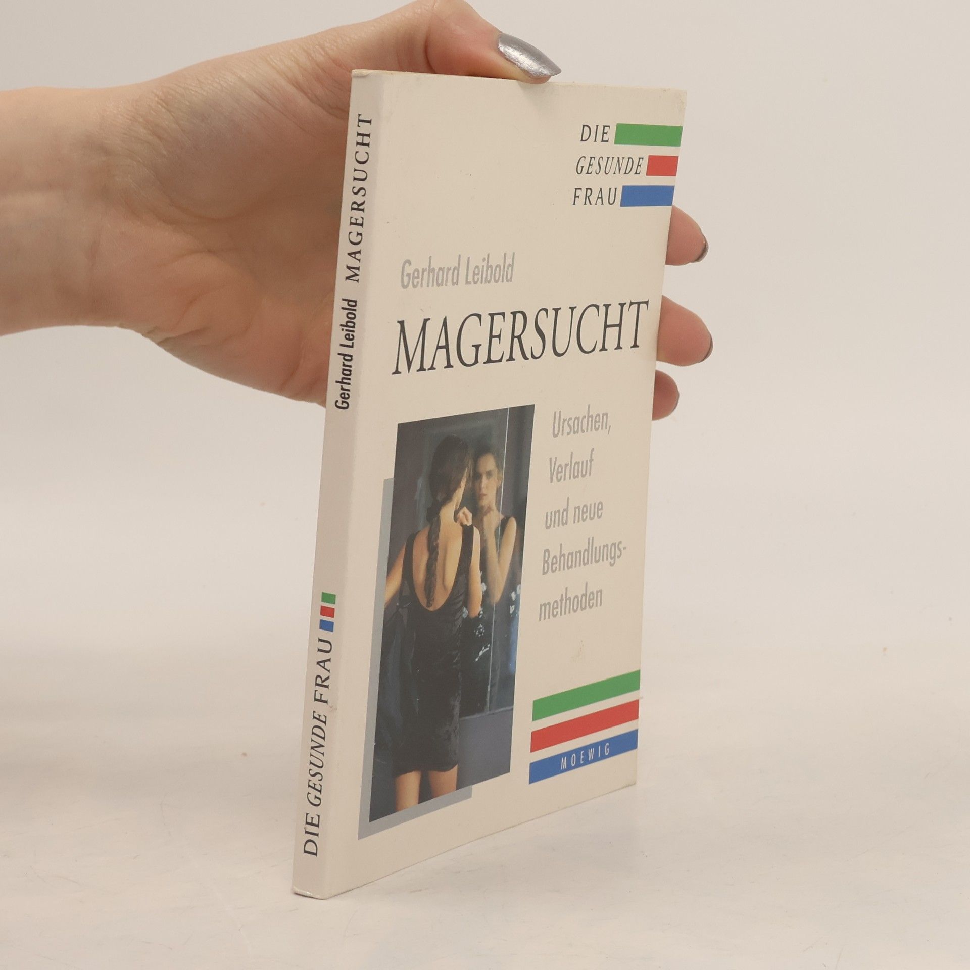 Magersucht. Ursachen, Verlauf und neue Behandlungsmethoden