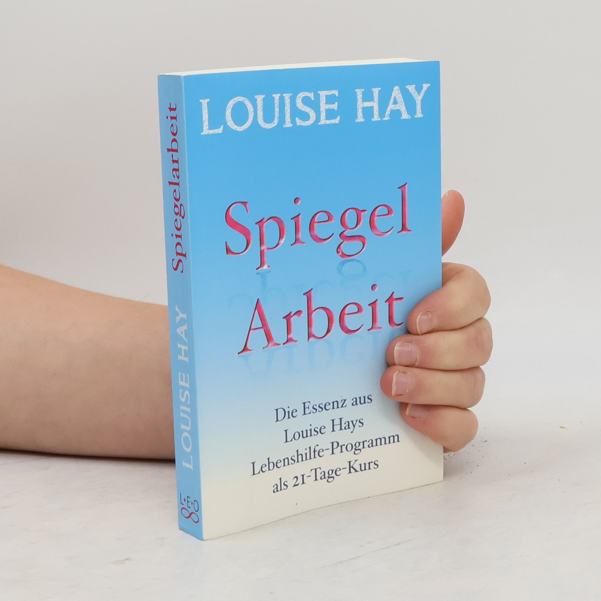 Louise Lynn Hay Spiegelarbeit