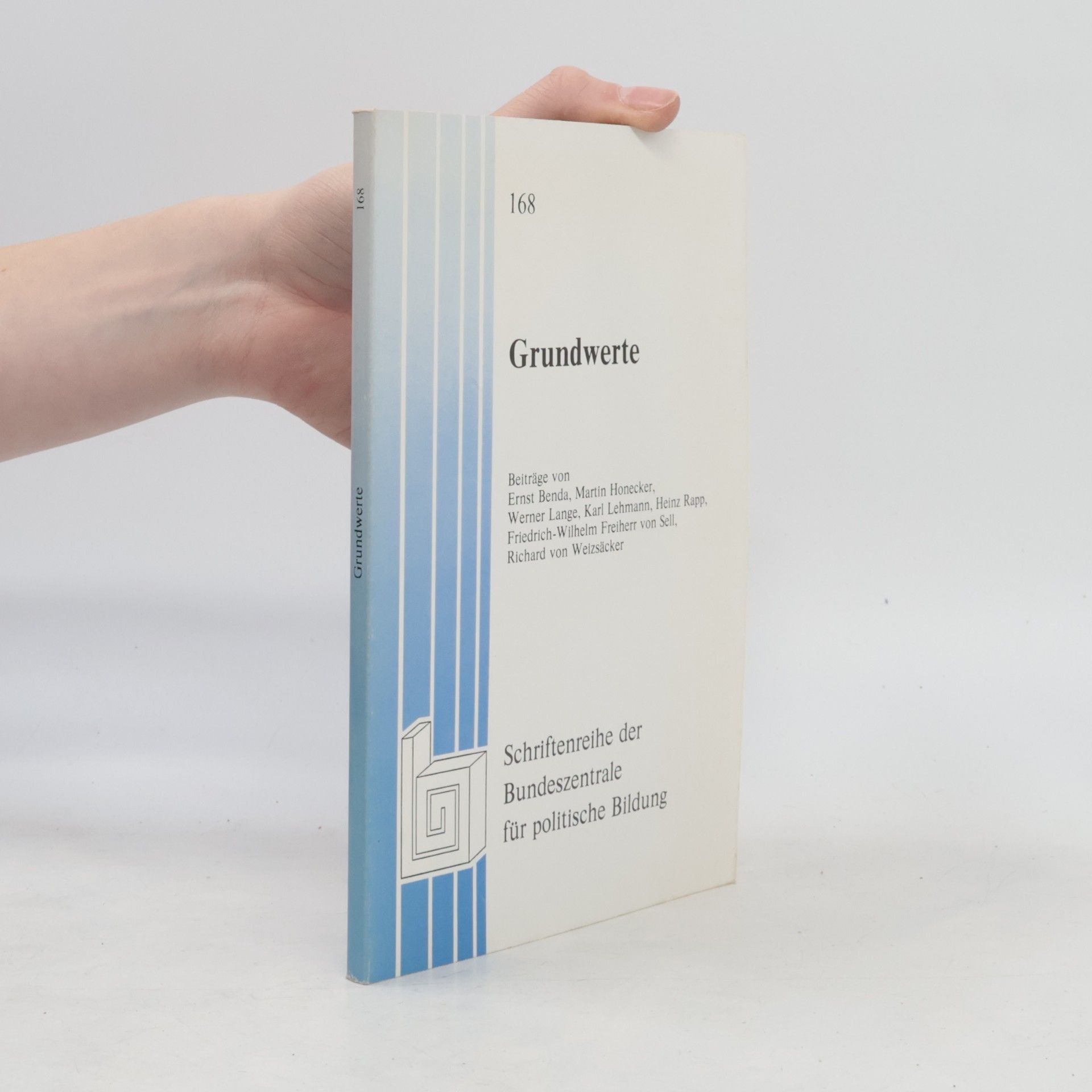 Schriftenreihe der Bundeszentrale für politische Bildung - 168: Grundwerte