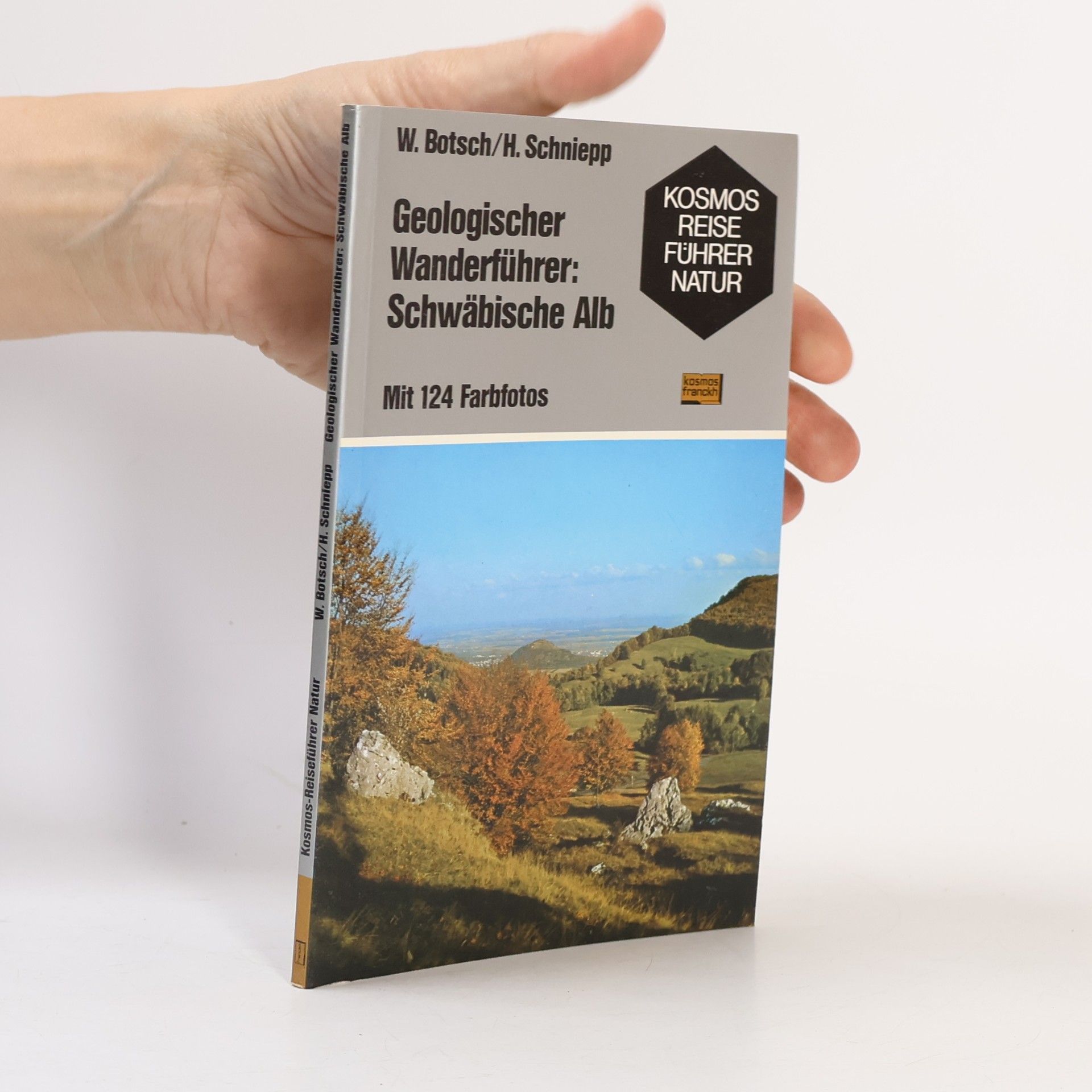 Walter Botsch Geologischer Wanderführer Schwäbische Alb: Mit 124 Farbfotos