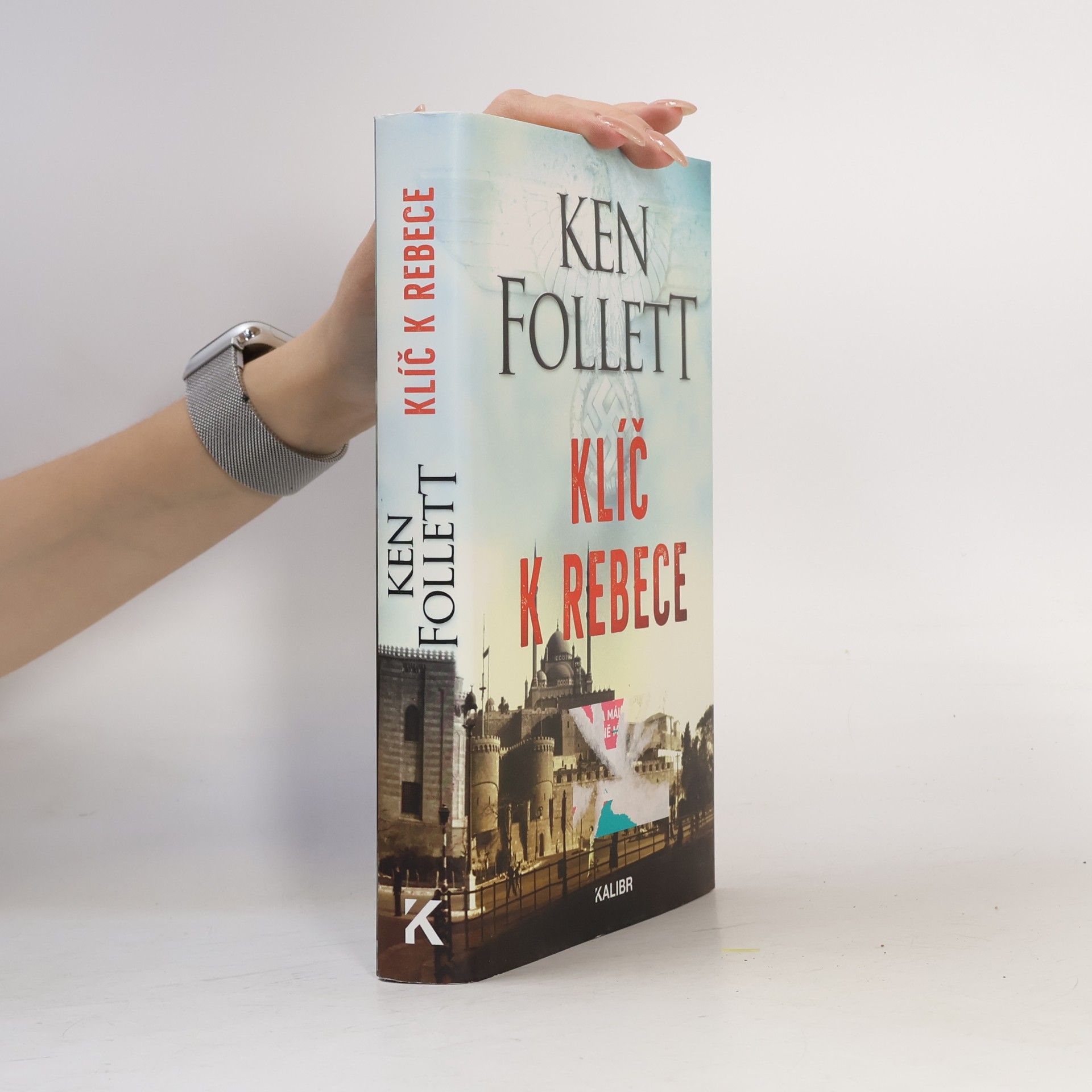 Ken Follett Klíč k Rebece