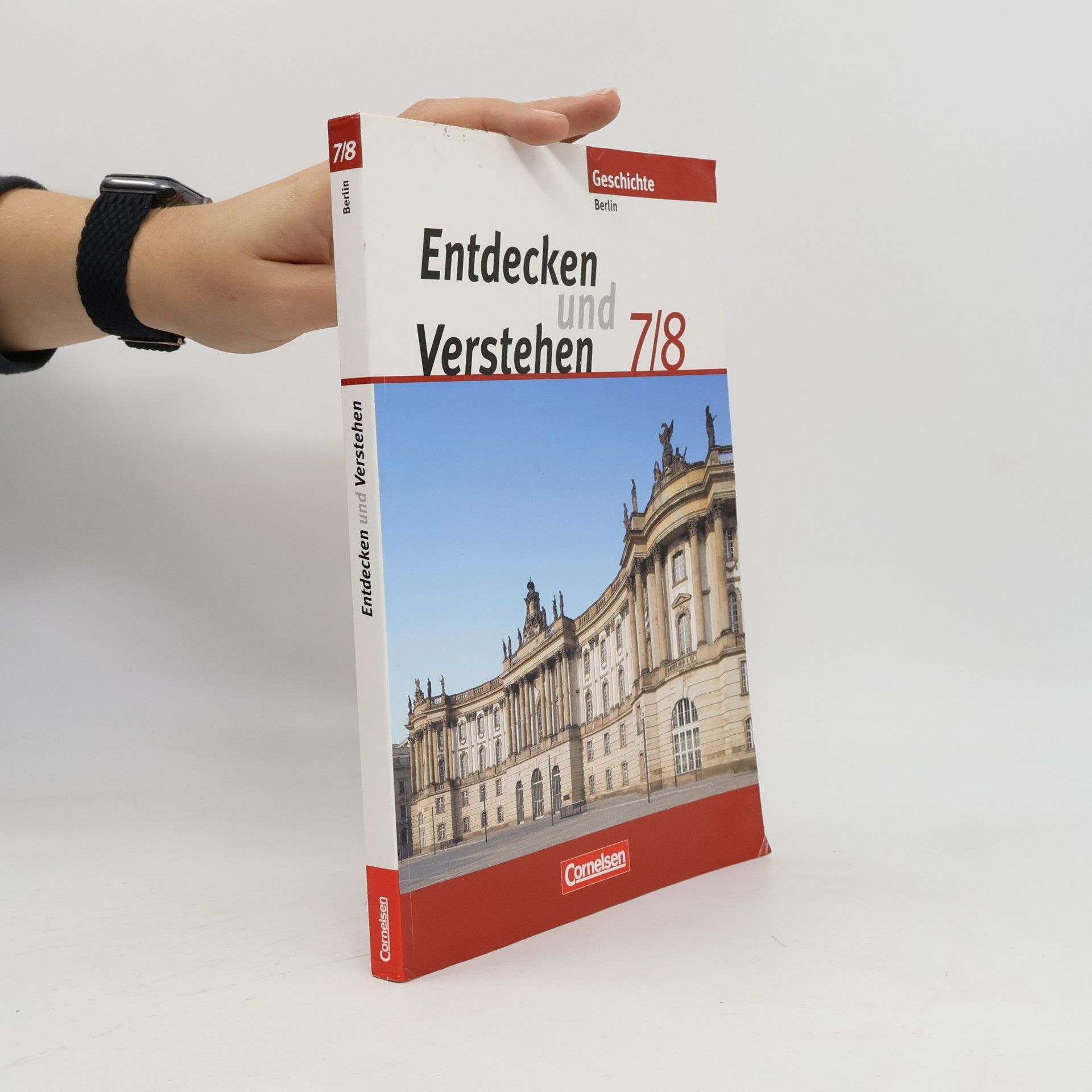 Entdecken und Verstehen 7/8. Schülerbuch. Berlin. Neubearbeitung