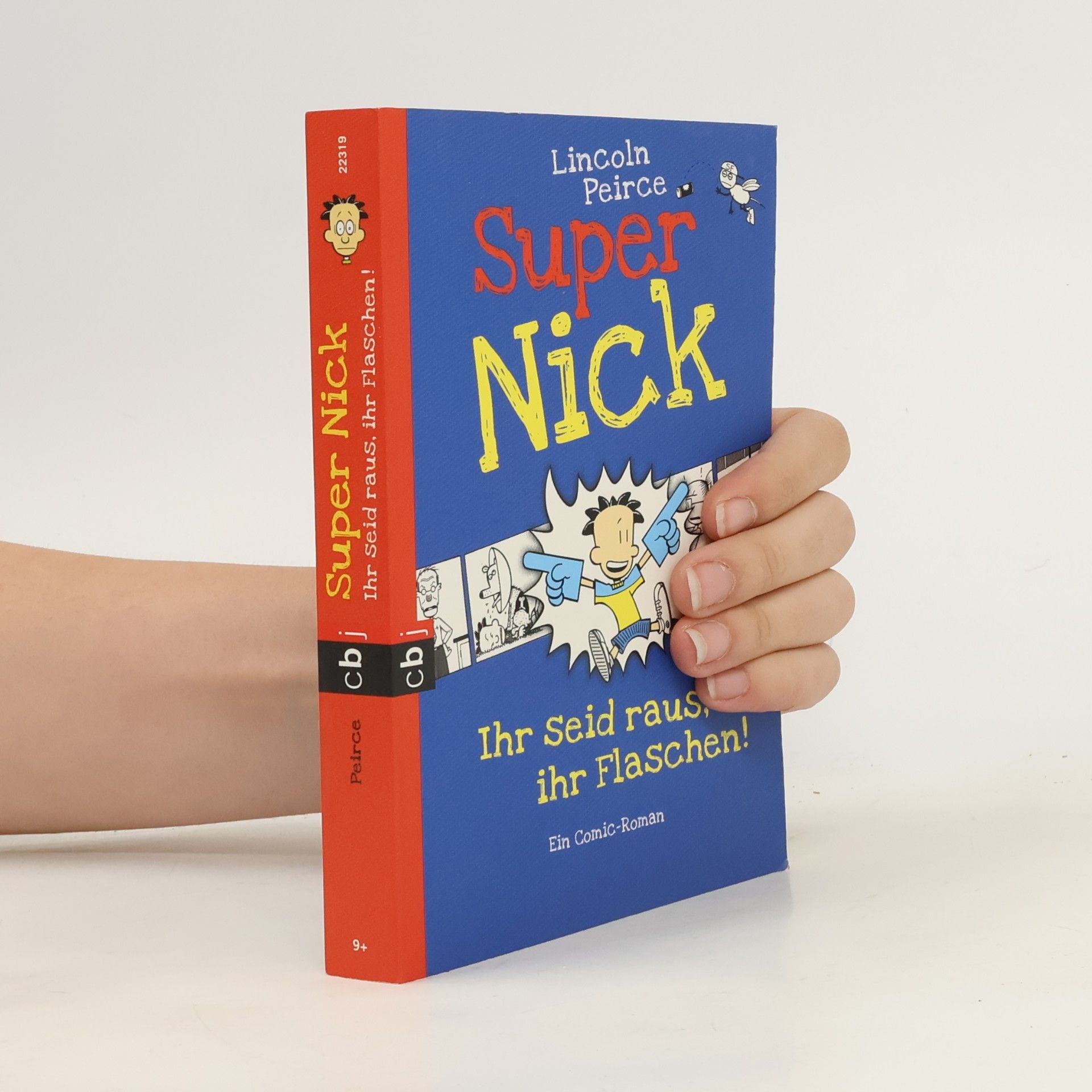 Lincoln Peirce Super Nick - Ihr seid raus, ihr Flaschen!
