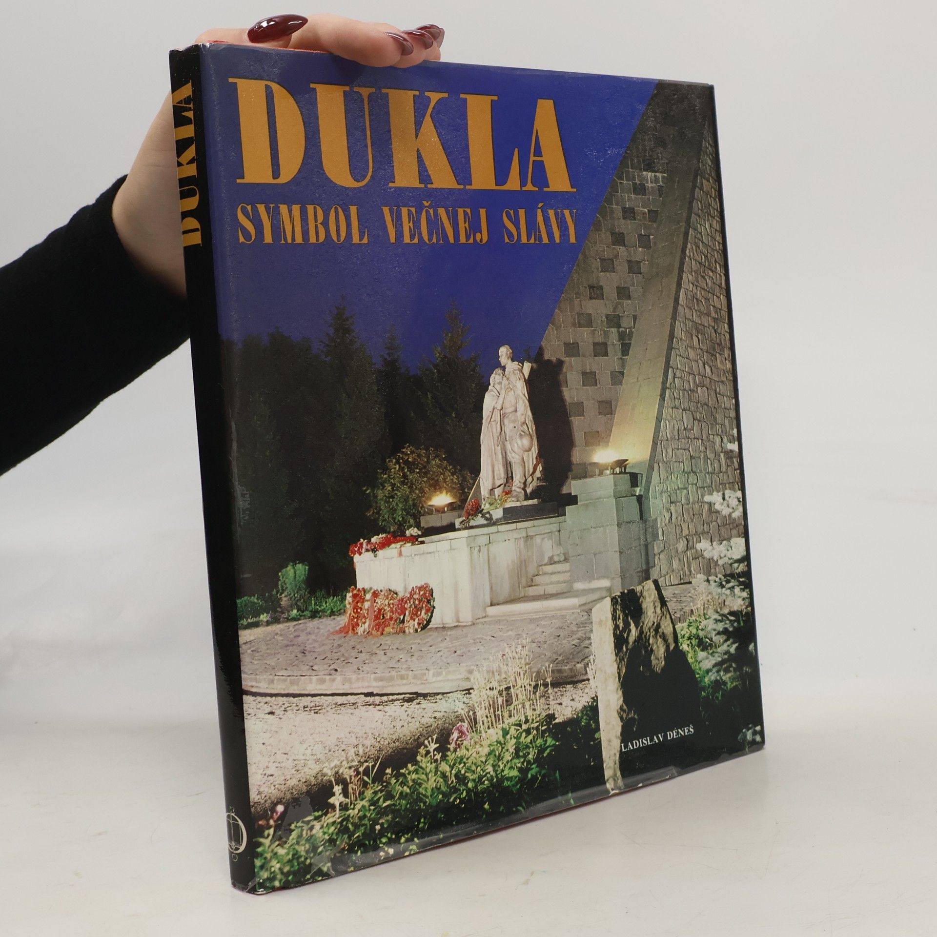 Ladislav Deneš Dukla, symbol večnej slávy