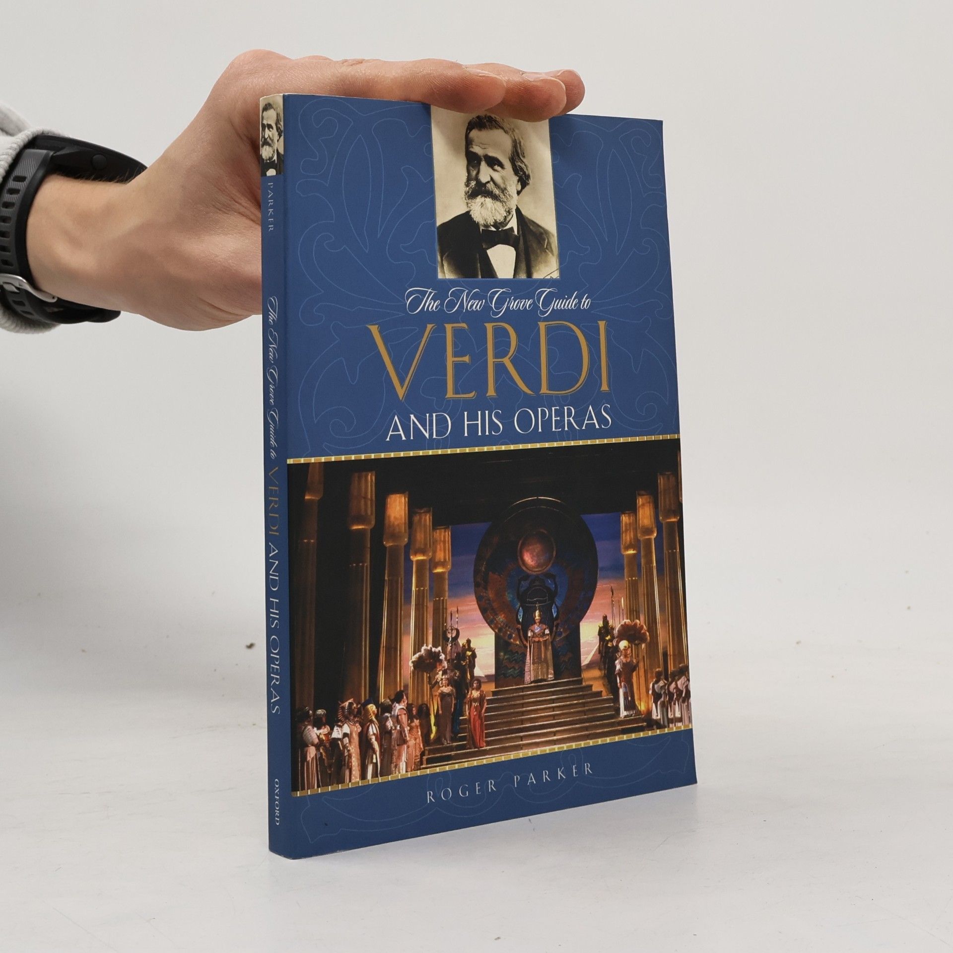 Roger Parker New Grove Operas: The New Grove Guide to Verdi and His Operas