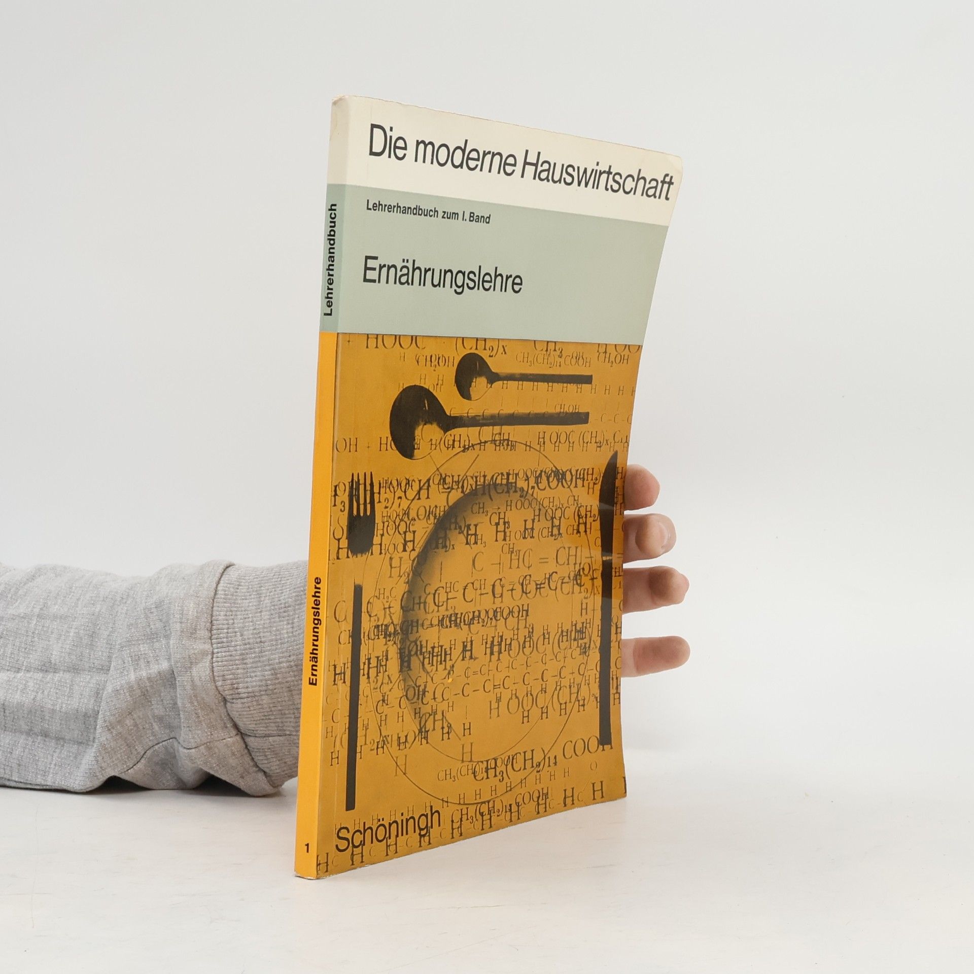 Various authors Die moderne Hauswirtschaft: Ernährungslehre