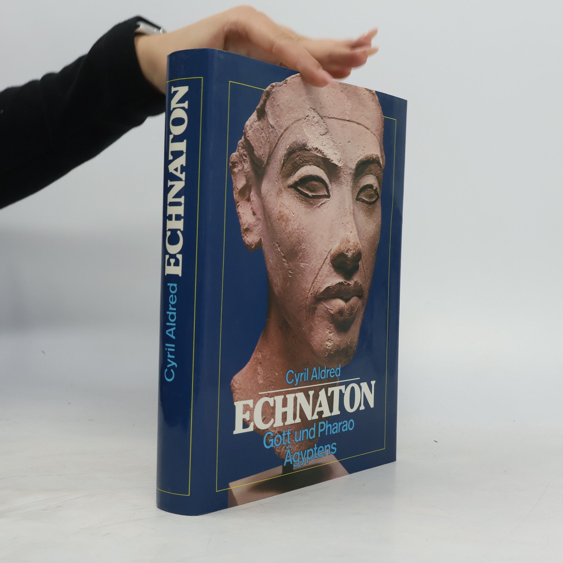 Echnaton : Gott und Pharao Ägyptens