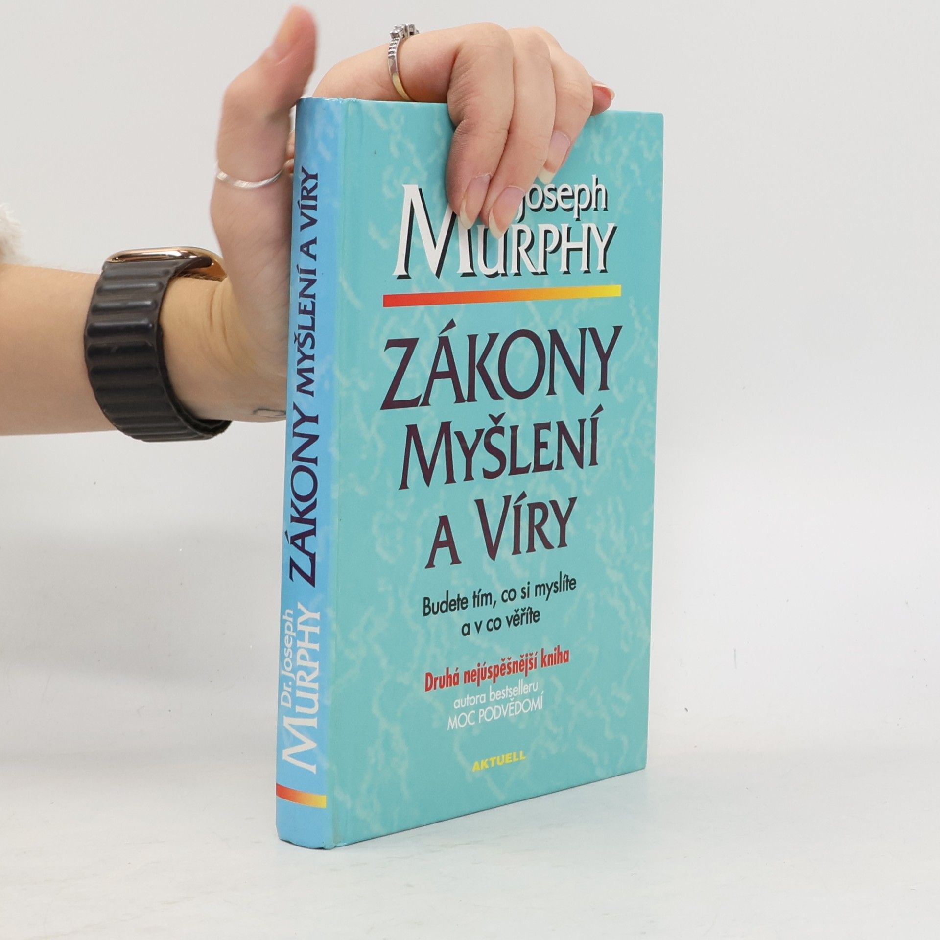 Zákony myšlení a víry: Budete tím, co si myslíte a v co věříte