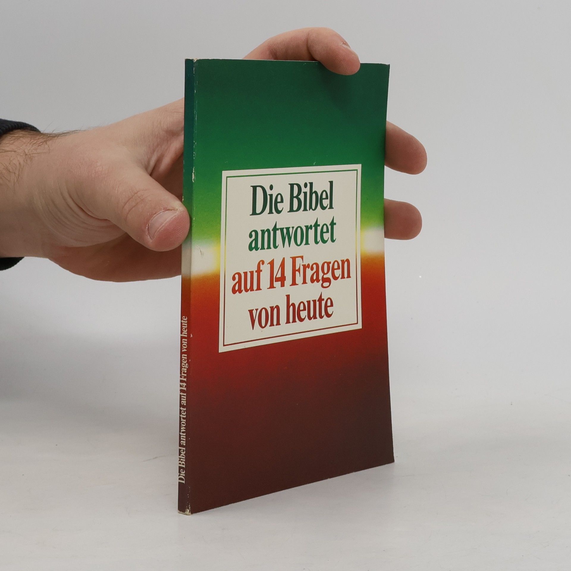 Die Bibel antwortet auf 14 Fragen von heute