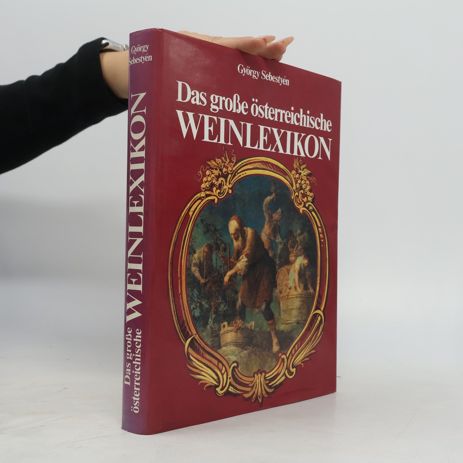 György Sebestyén Das große österreichische Weinlexikon