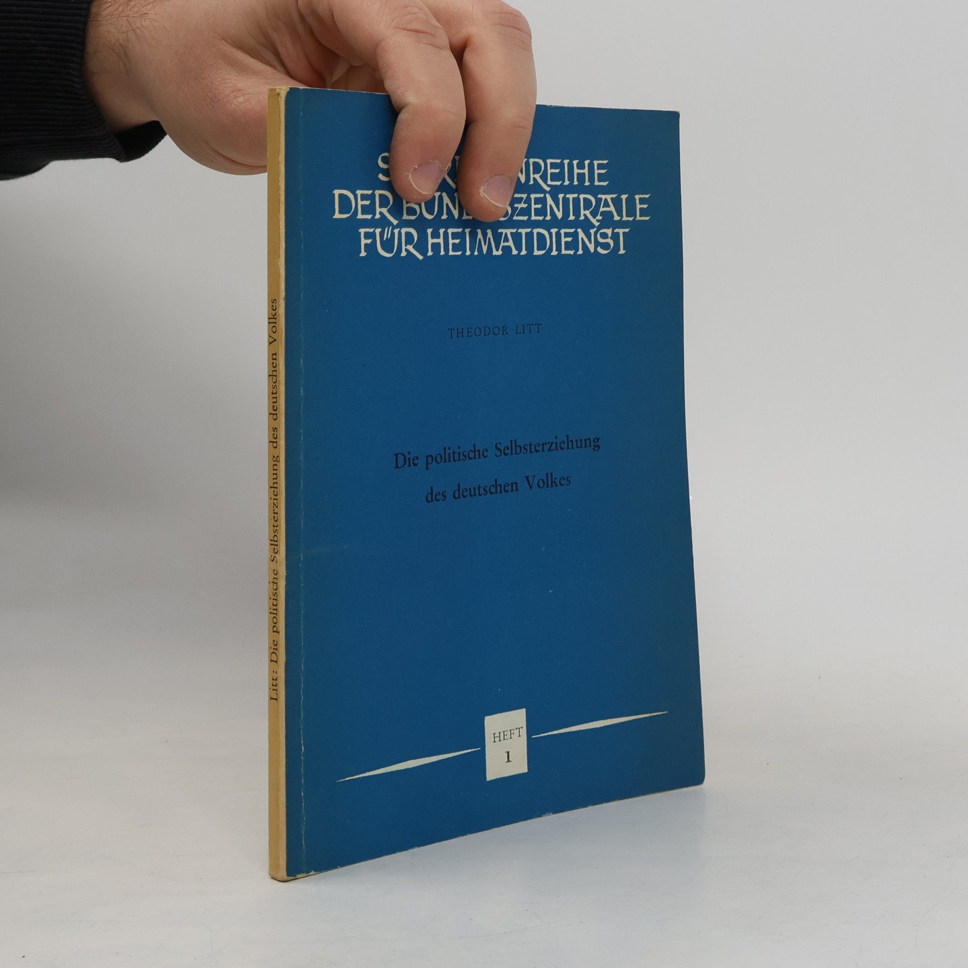 Die politische Selbsterziehung des deutschen Volkes. Heft 1