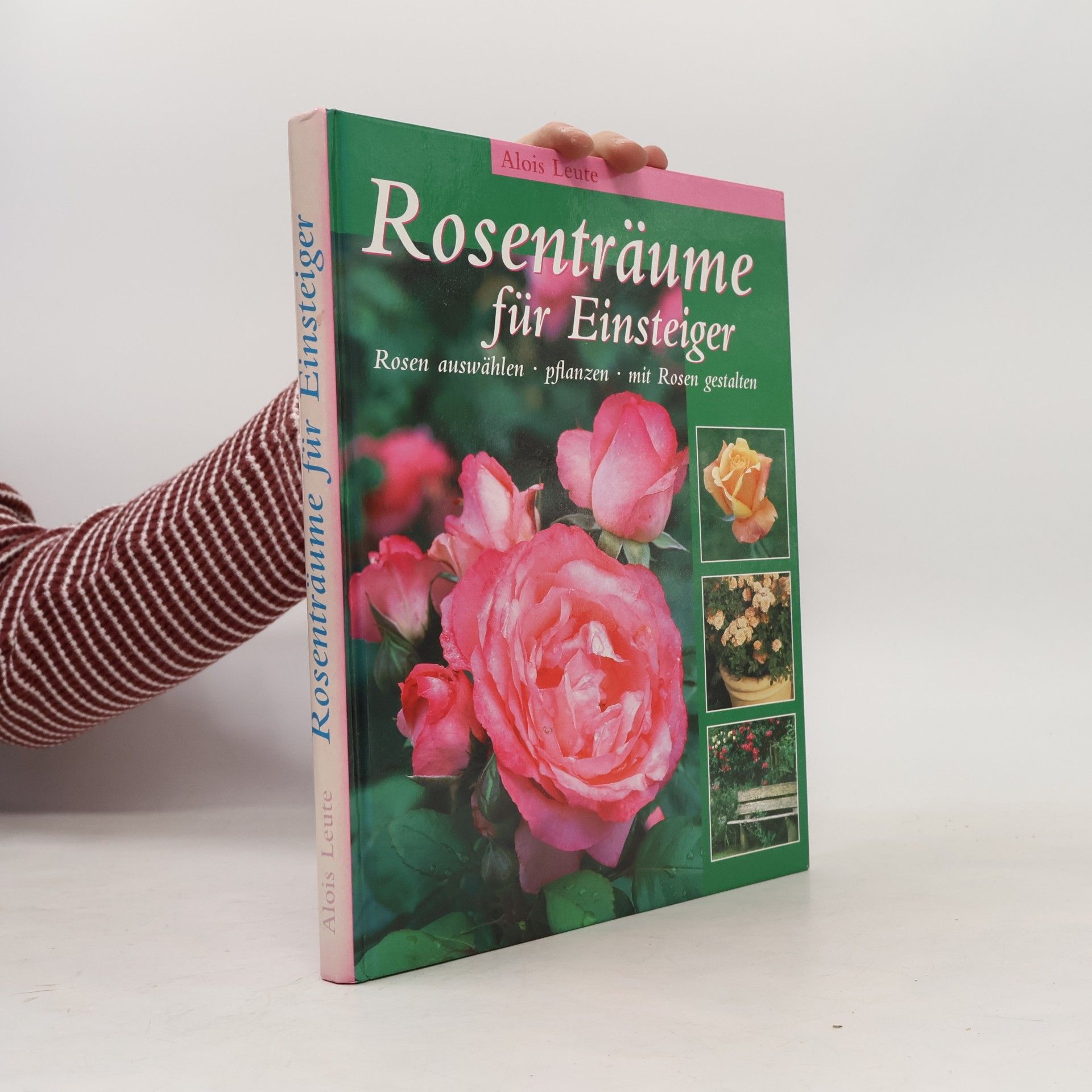 Alois Leute Rosenträume für Einsteiger