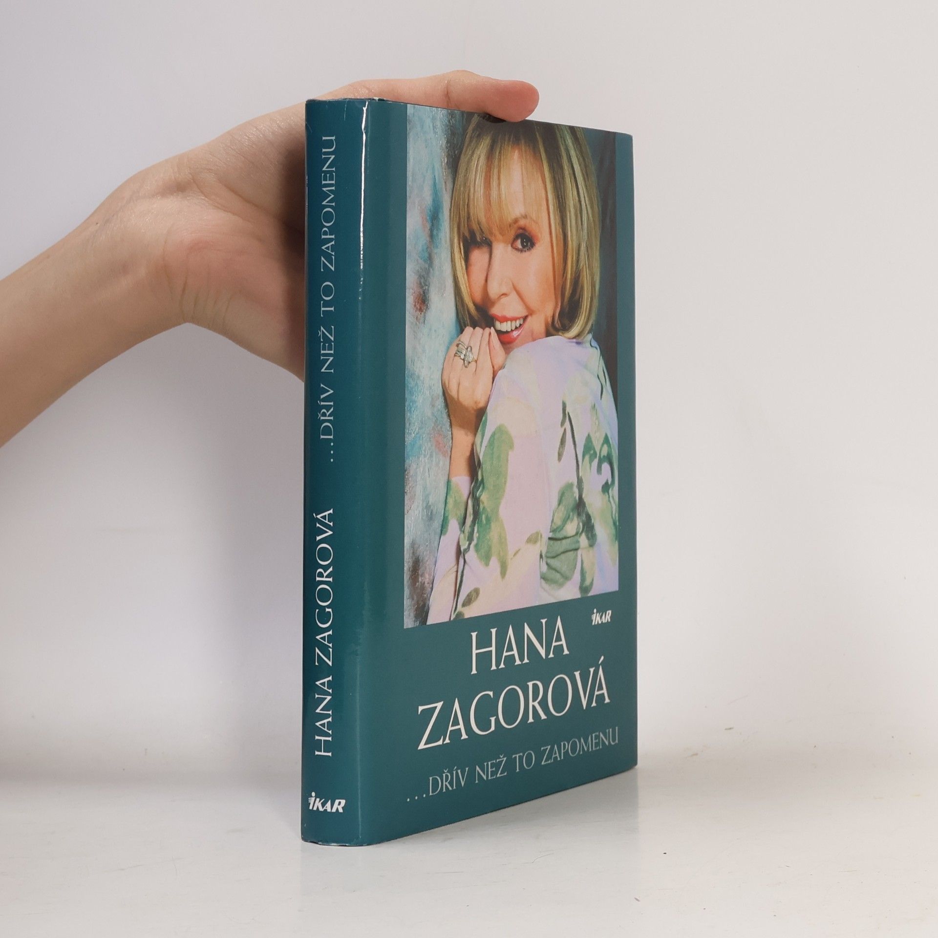 Hana Zagorová. Dřív než to zapomenu