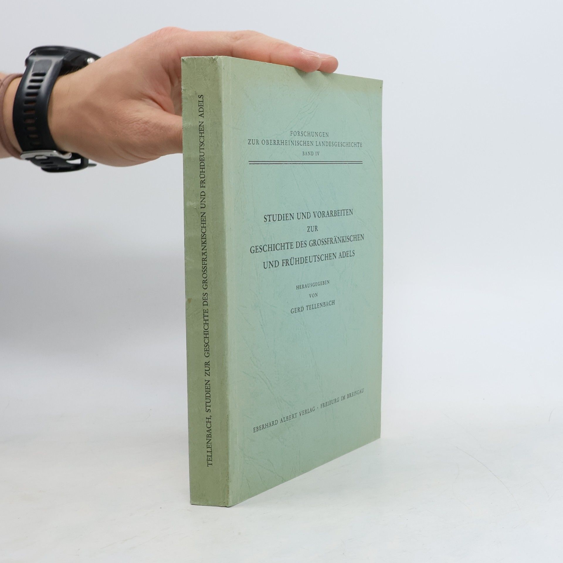 Autorenkollektiv Studien und Vorarbeiten zur Geschichte des grossfränkischen und frühdeutschen Adels.